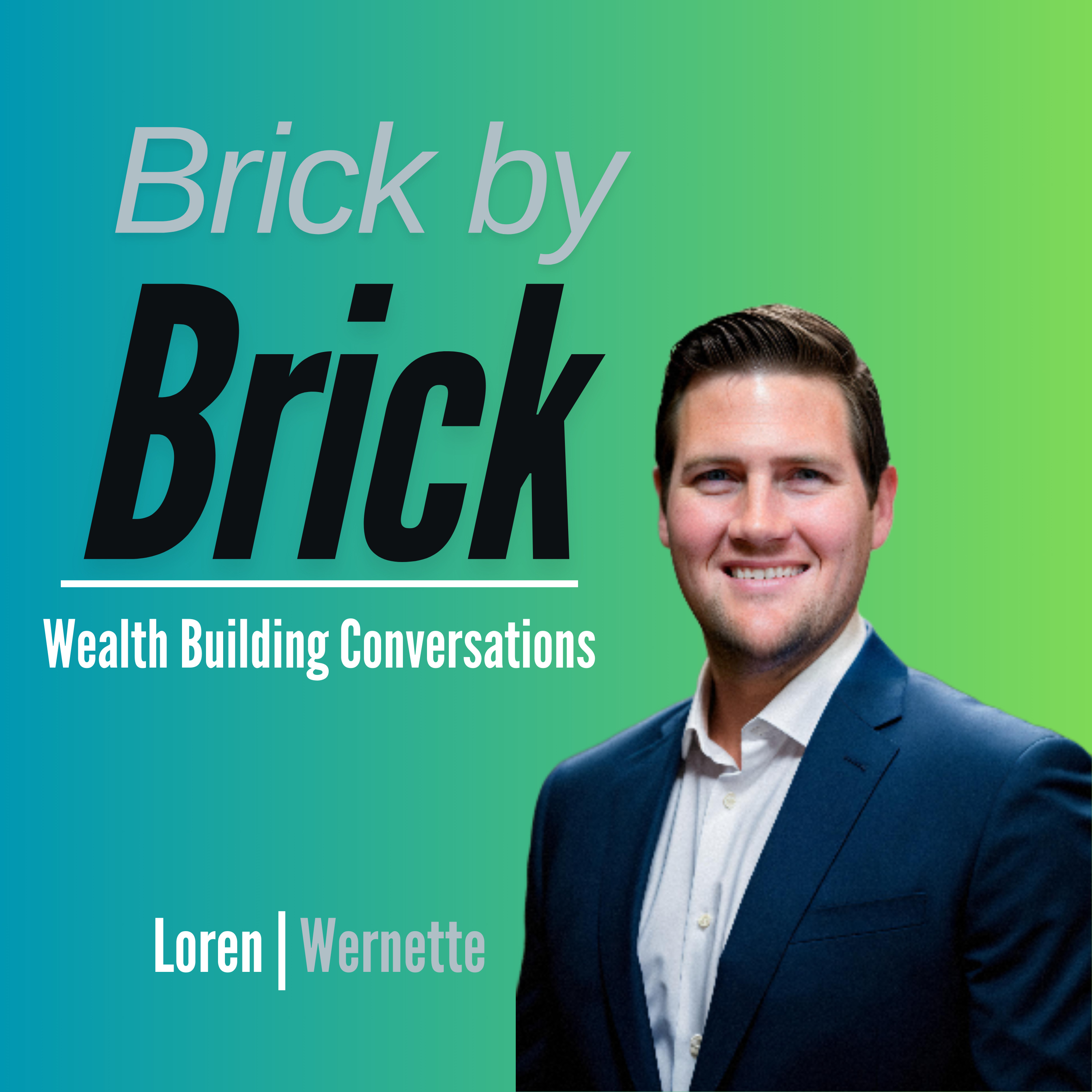 Brick by Brick - Wealth Building Conversations