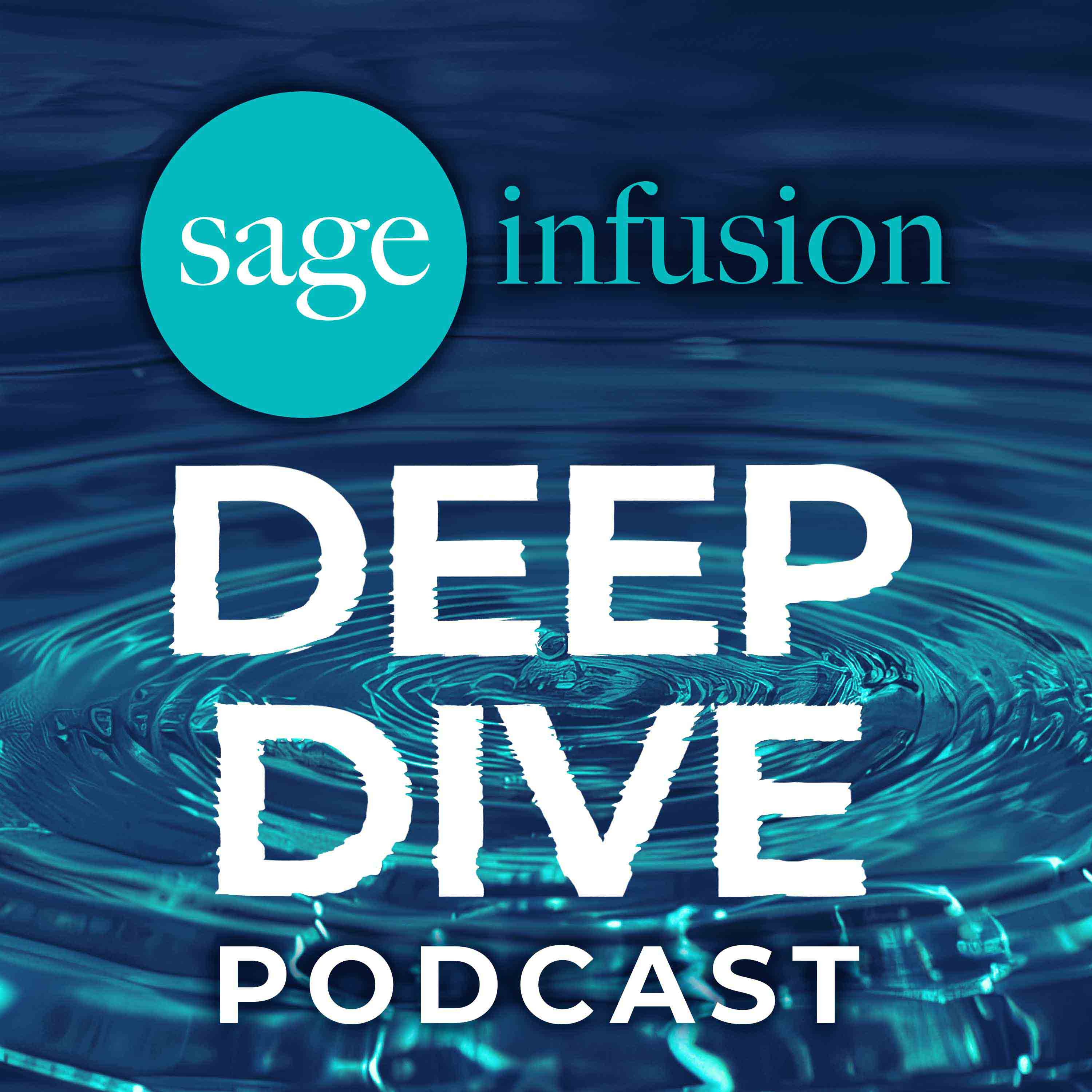 Sage Infusion Deep Dive podcast artwork