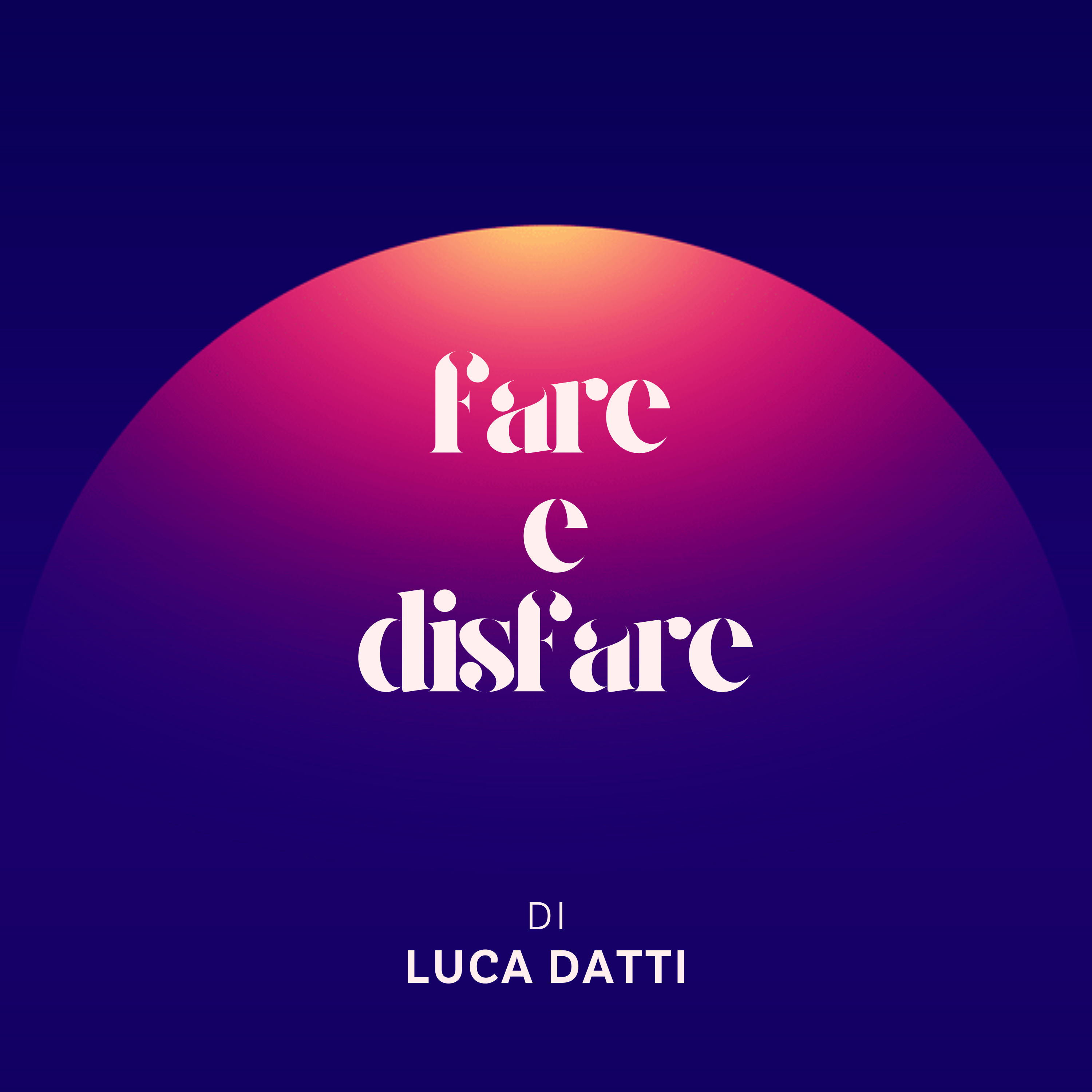 Fare e disfare