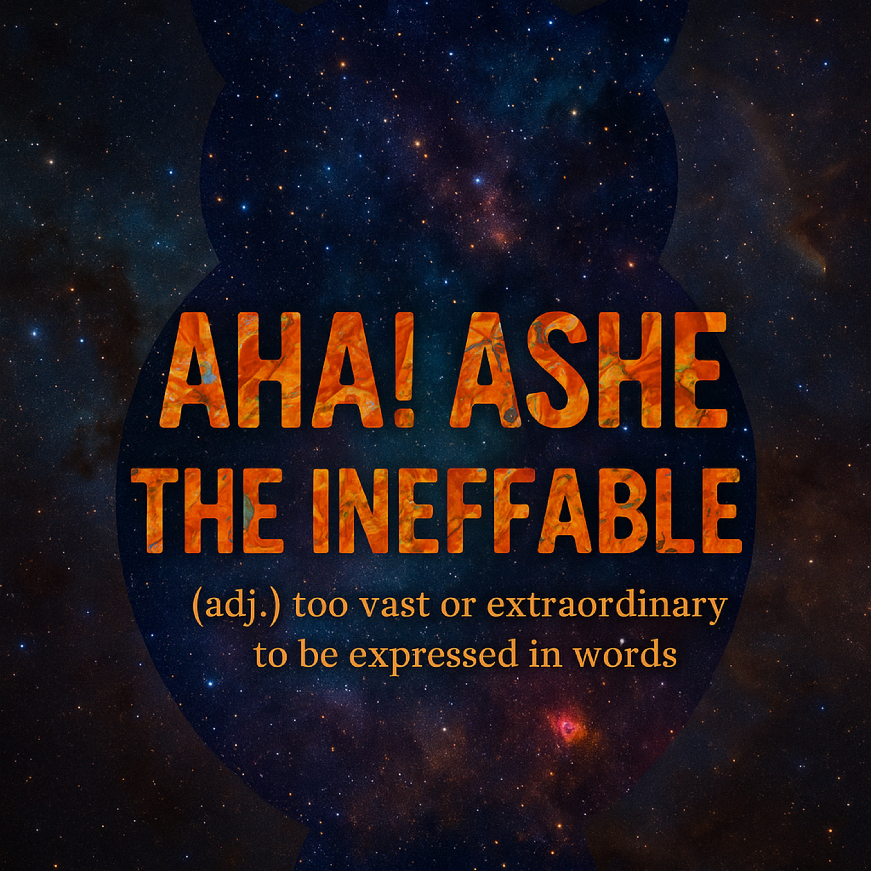 Aha! Ashe: The ineffable