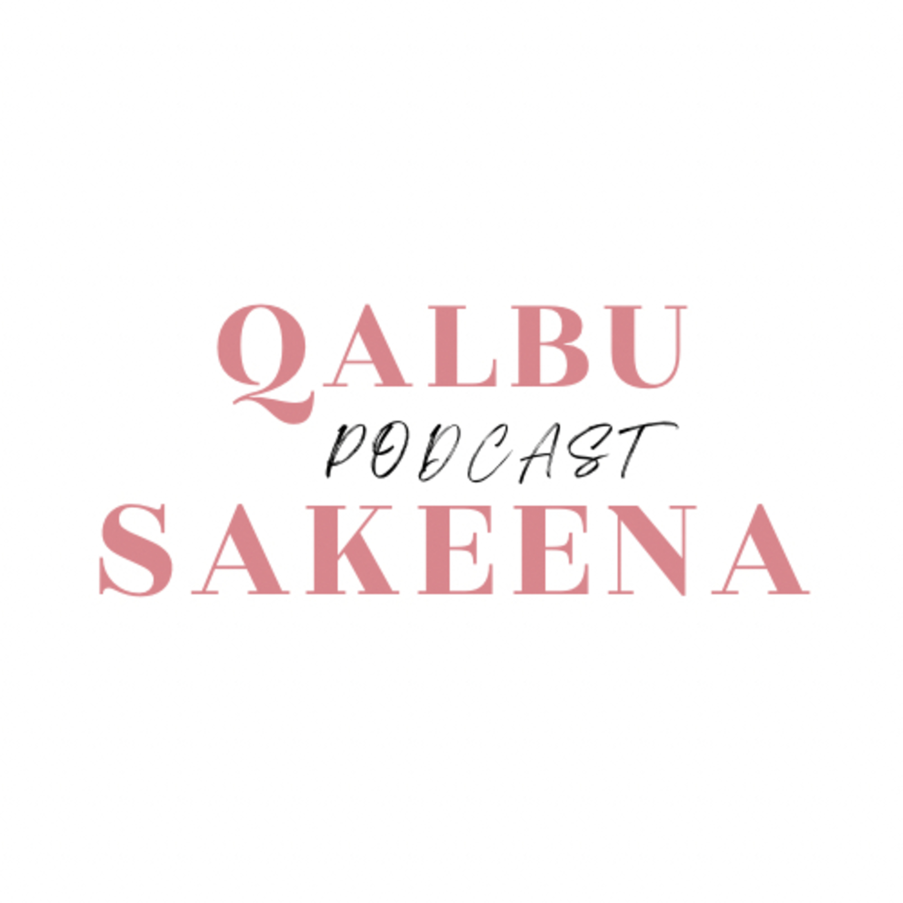 Qalbu Sakeena Podcast