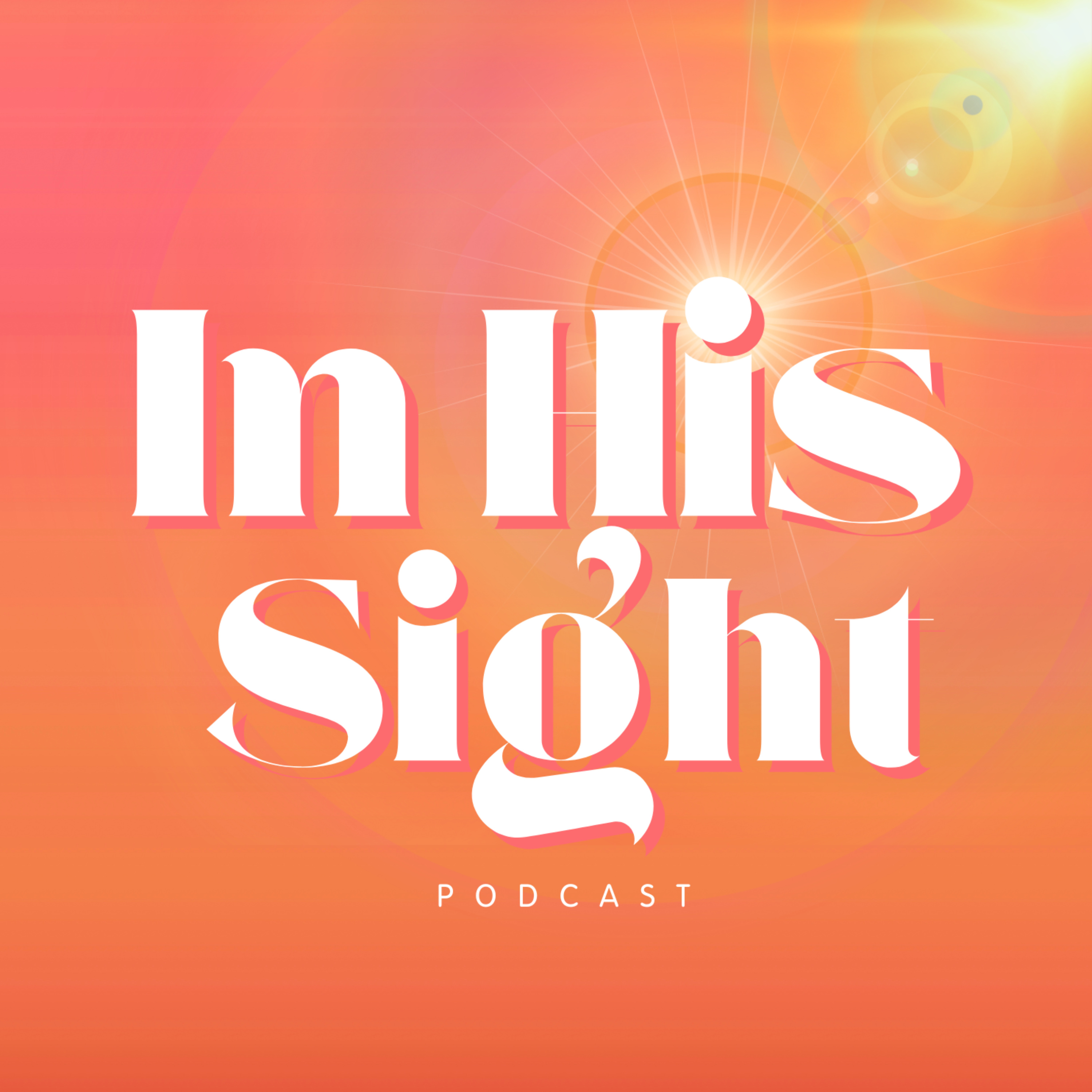 In His Sight Podcast