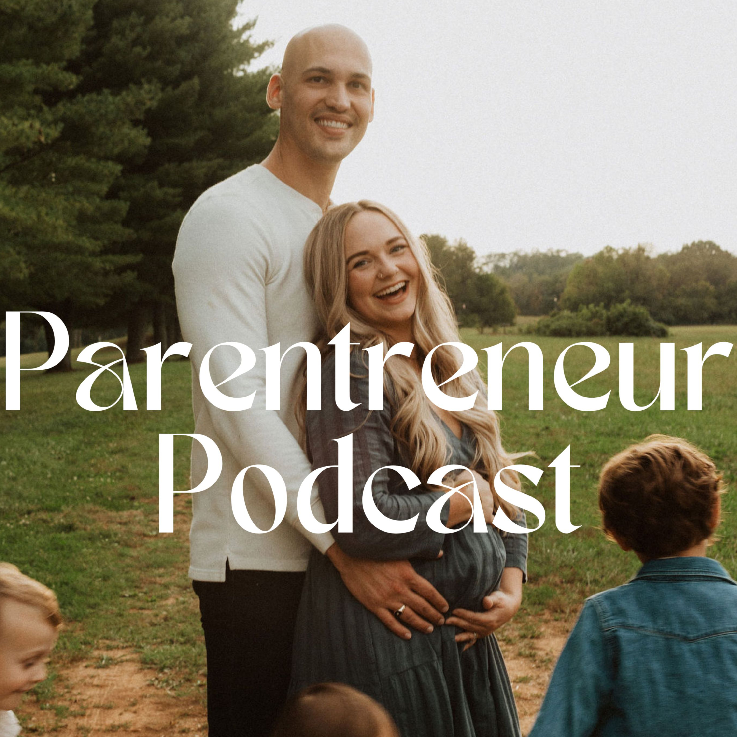 The Parentreneur Podcast podcast artwork