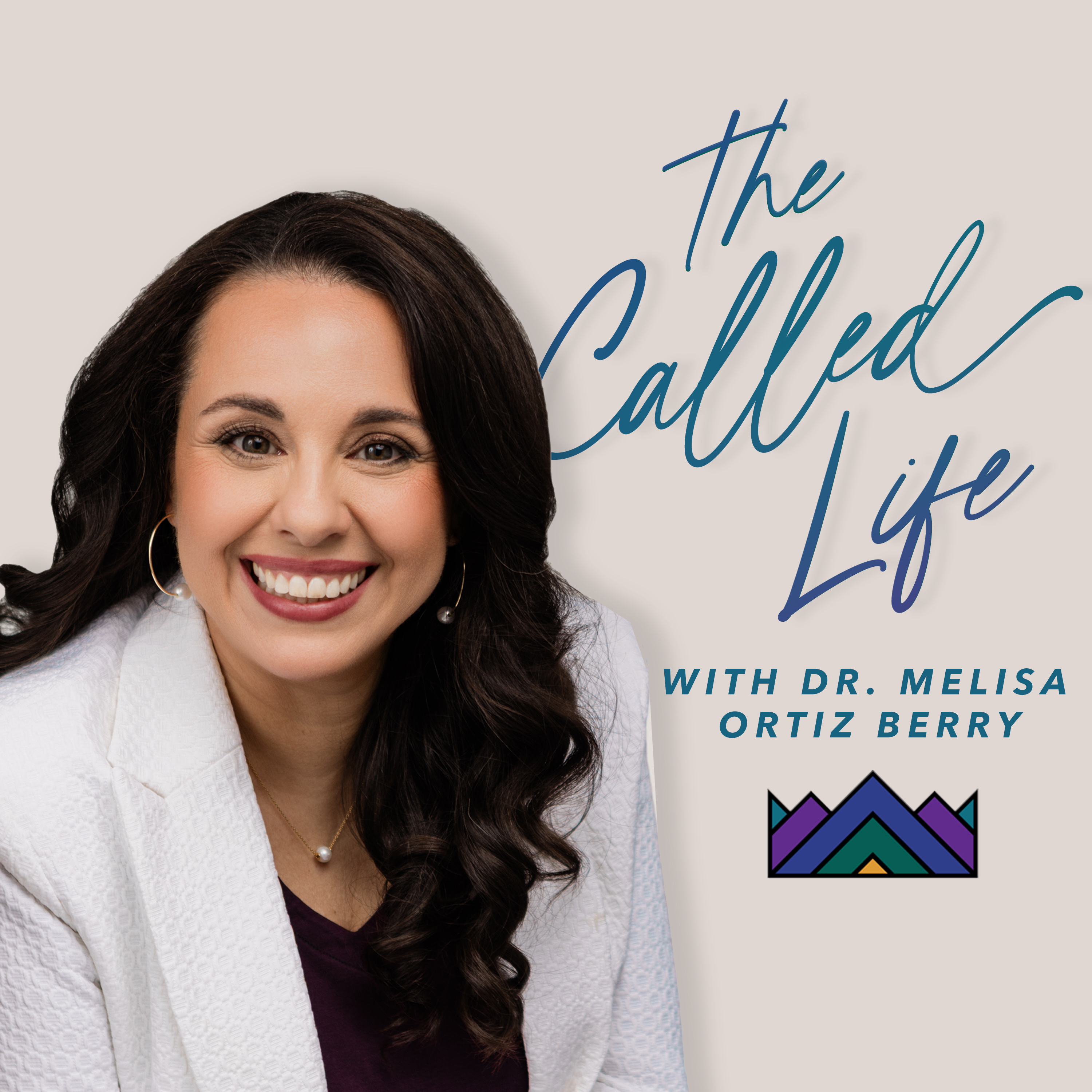 The Called Life with Dr. Melisa Ortiz Berry