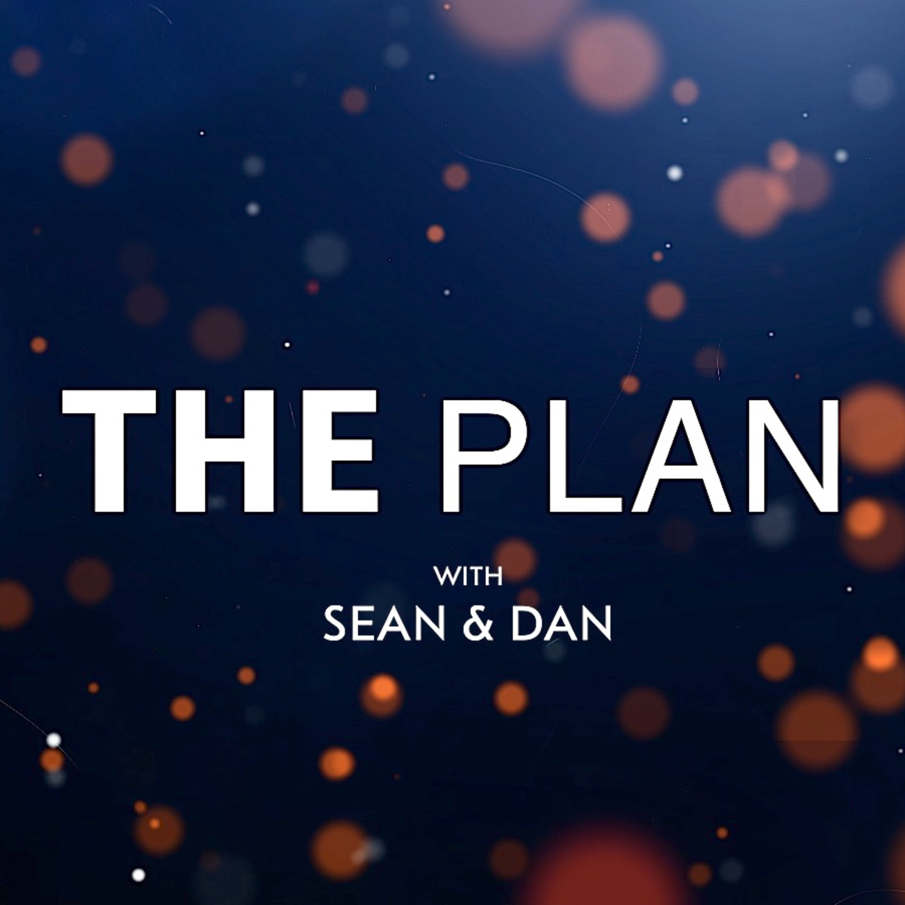 THE PLAN with Sean and Dan podcast artwork