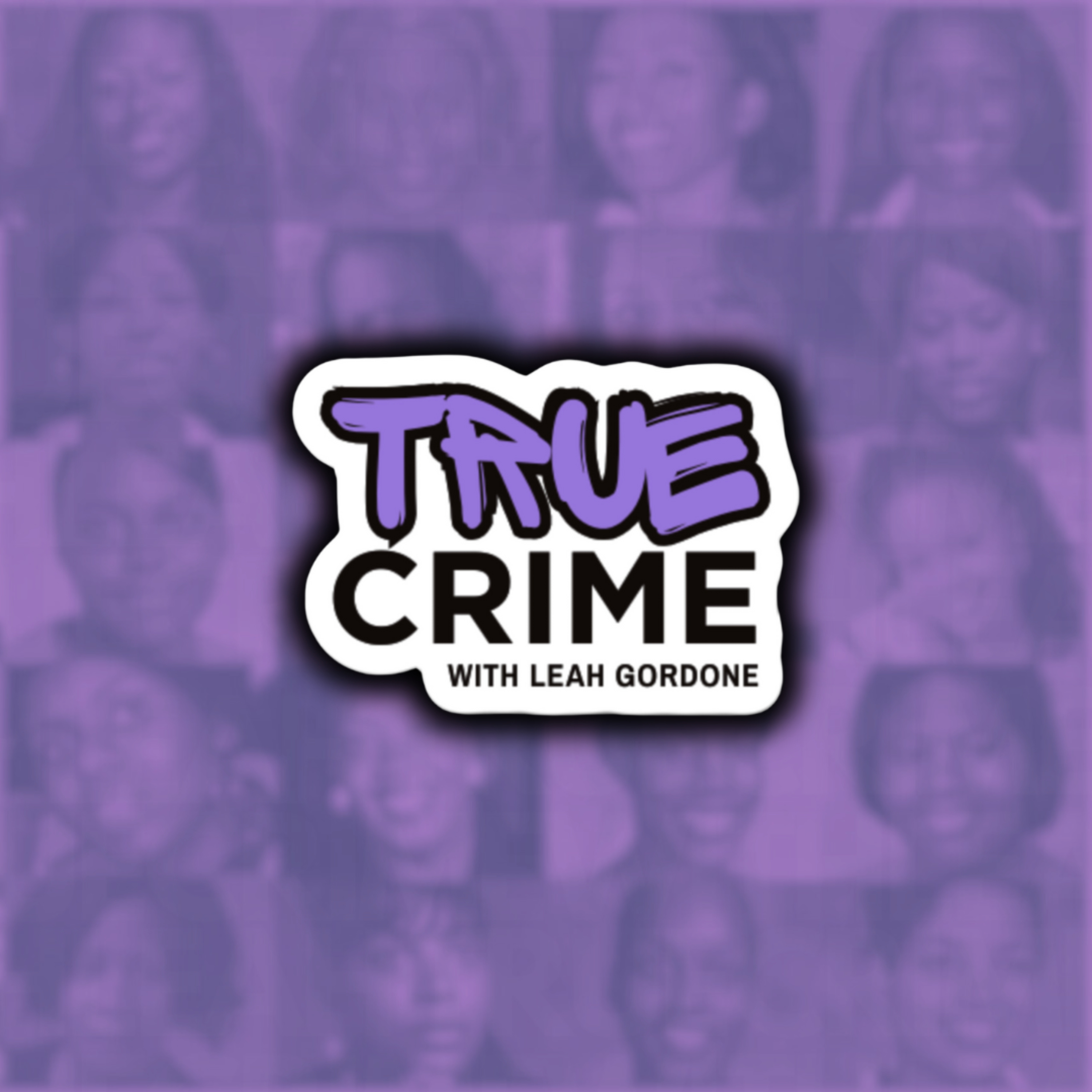 True Crime with Leah Gordone