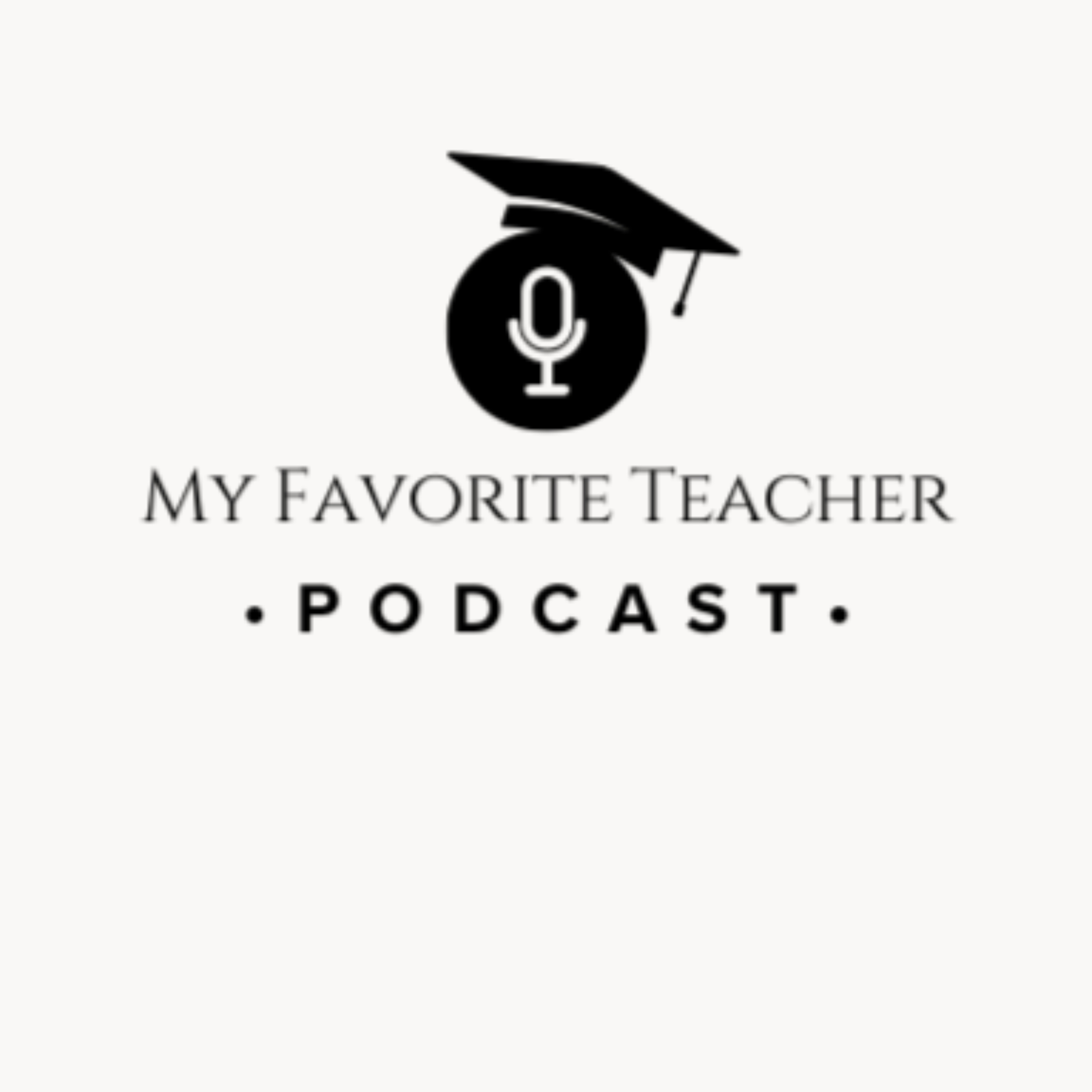 My Favorite Teacher Podcast