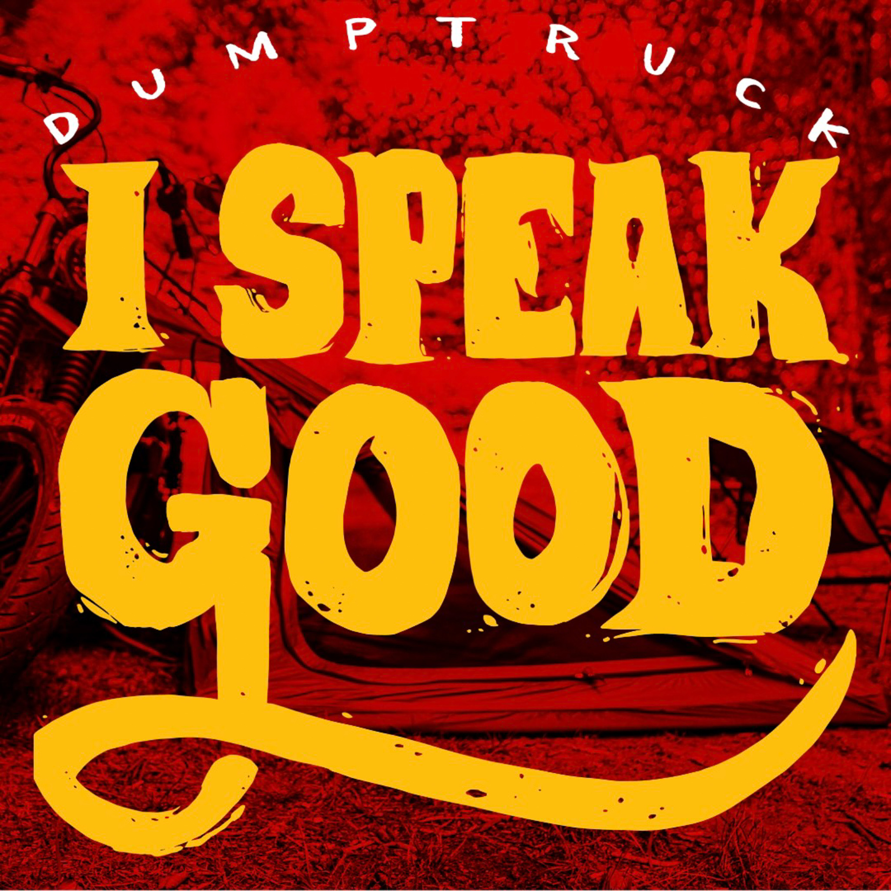 I Speak Good with Dumptruck podcast artwork