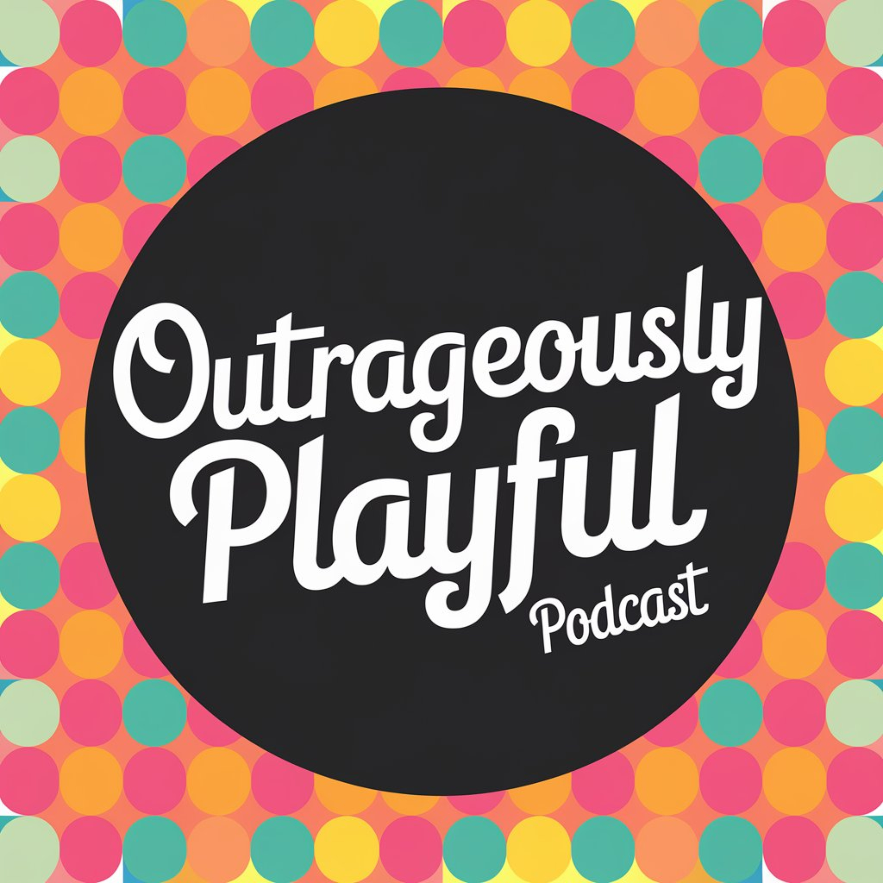 Outrageously Playful