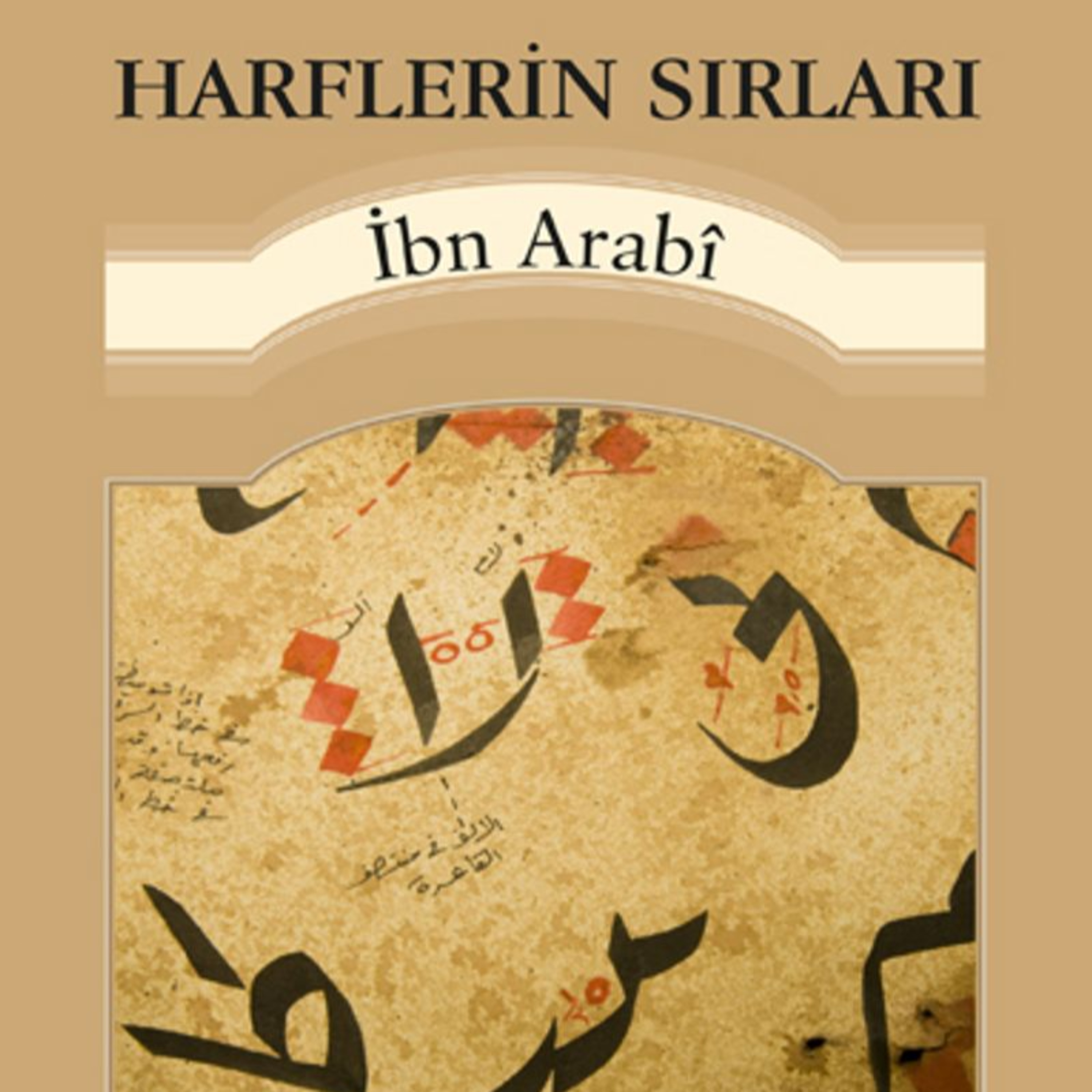 Harflerin Sırları - İbn Arabî