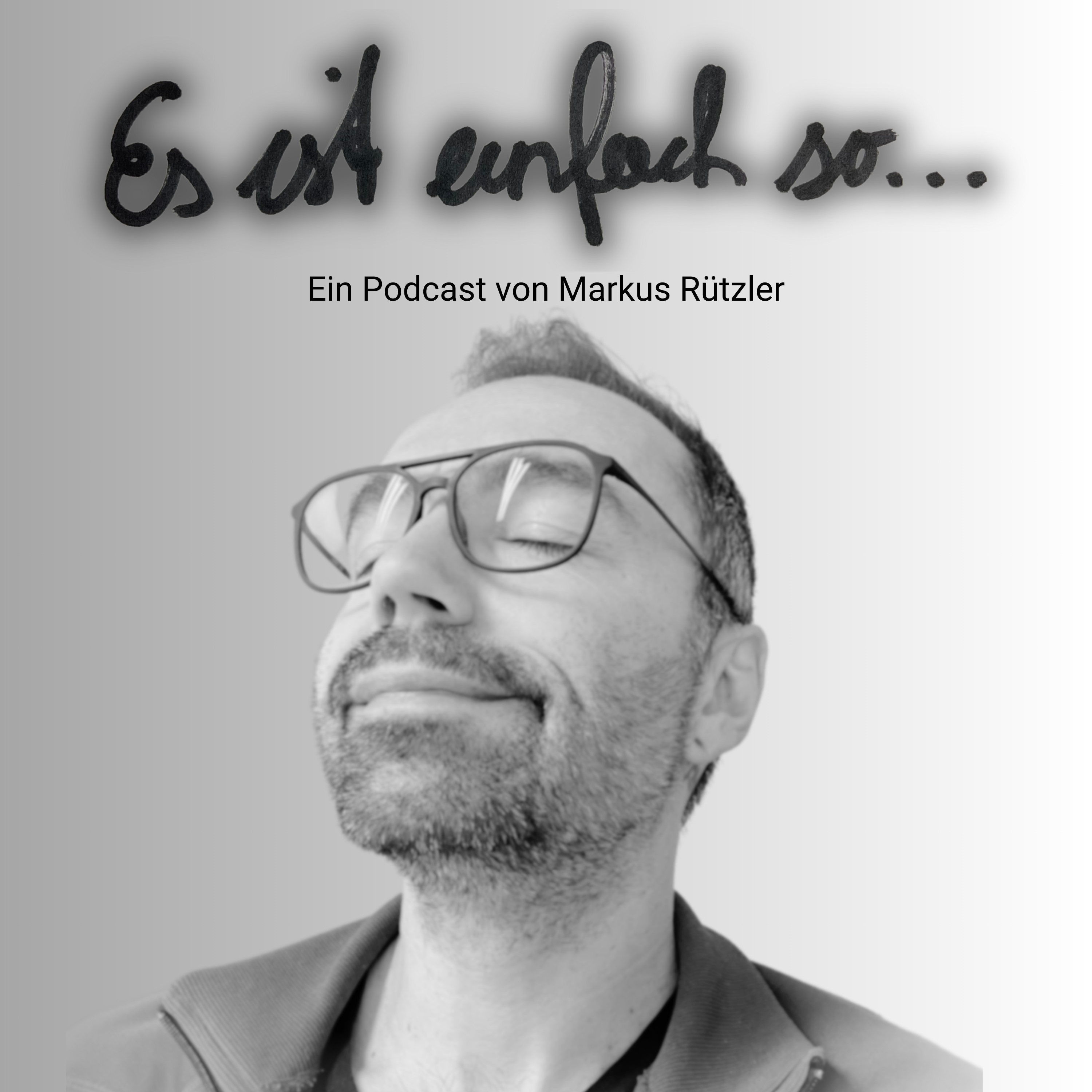 Es ist einfach so…
