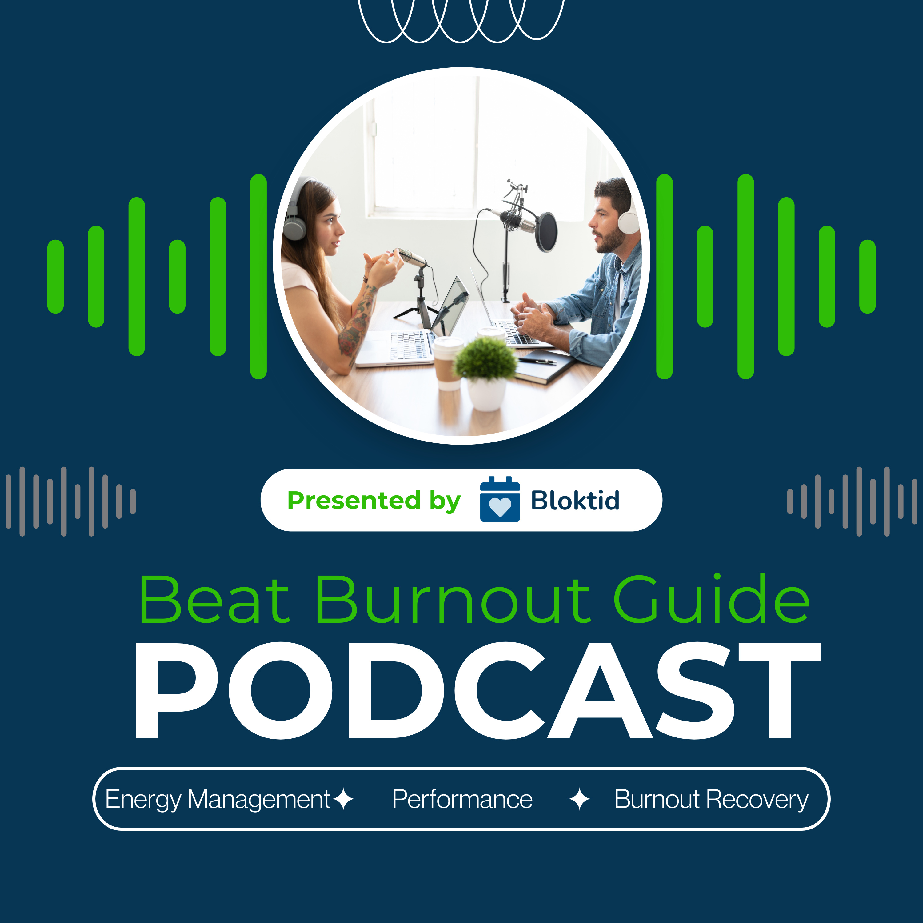 Beat Burnout Guide Podcast - Improve Performance and Beat Burnout