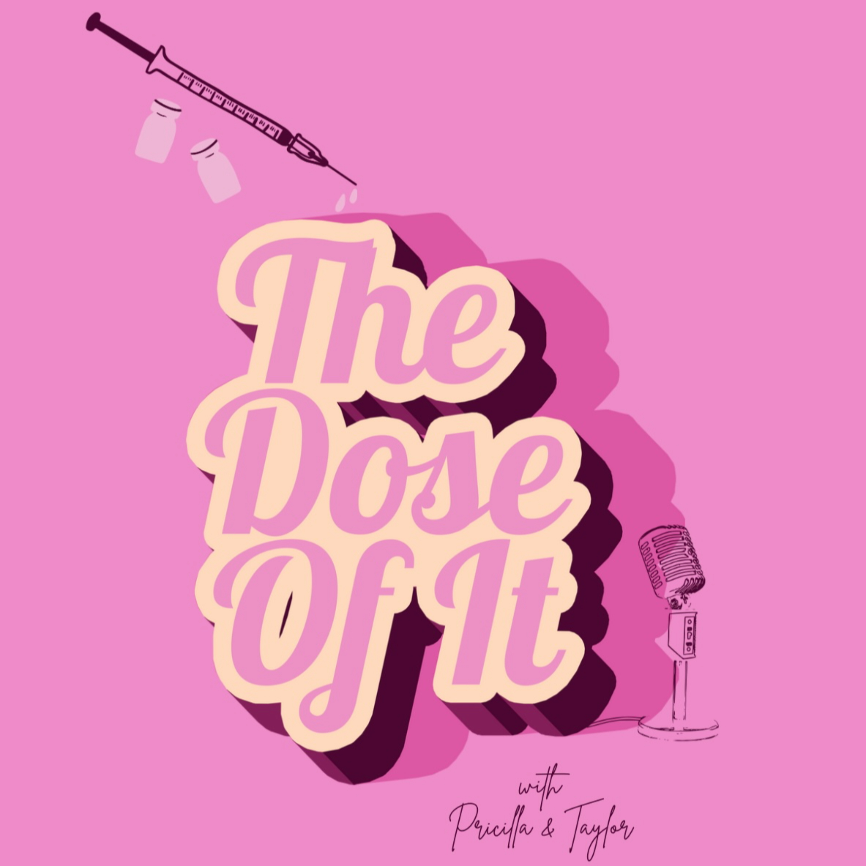 The Dose of It