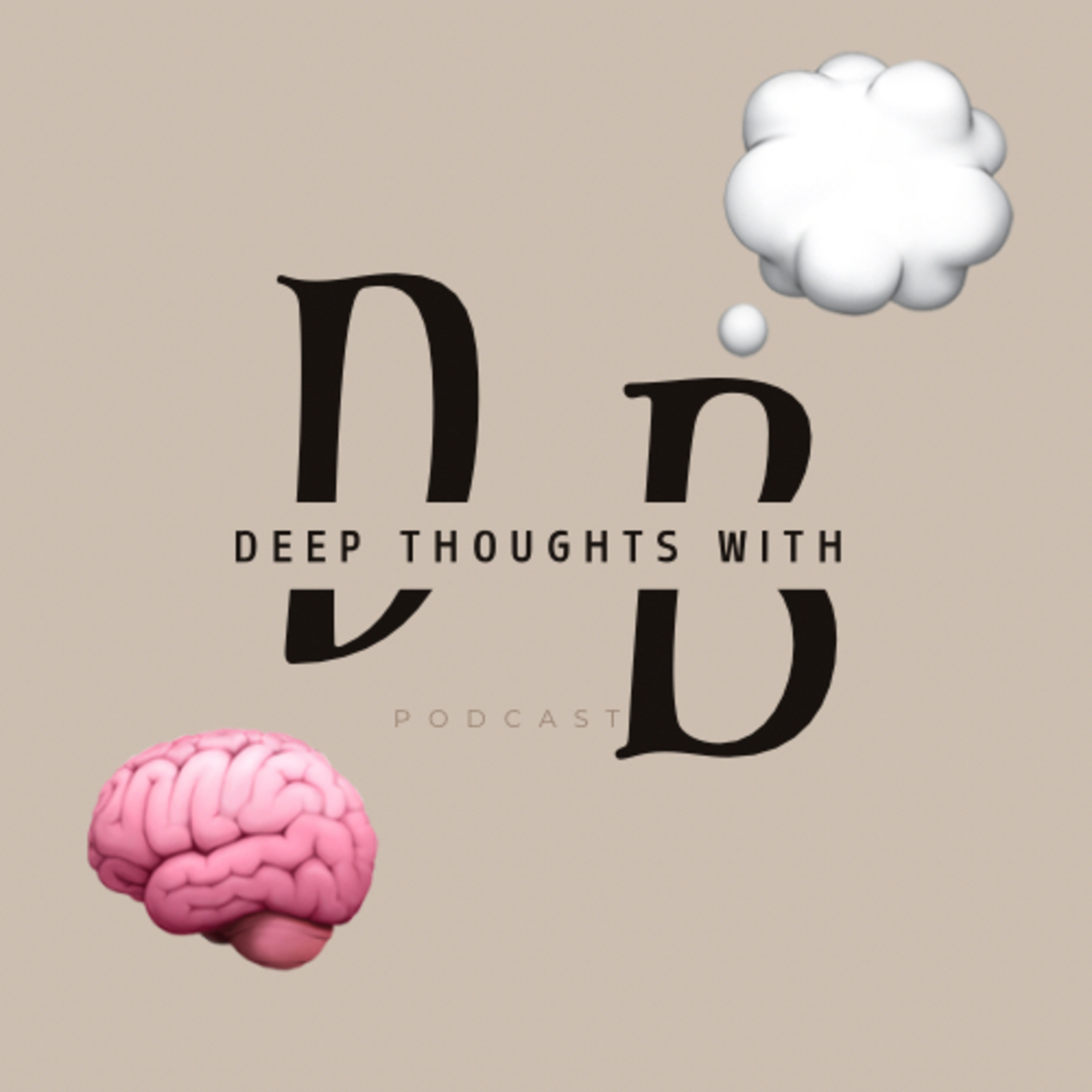 Deep Thoughts With DB