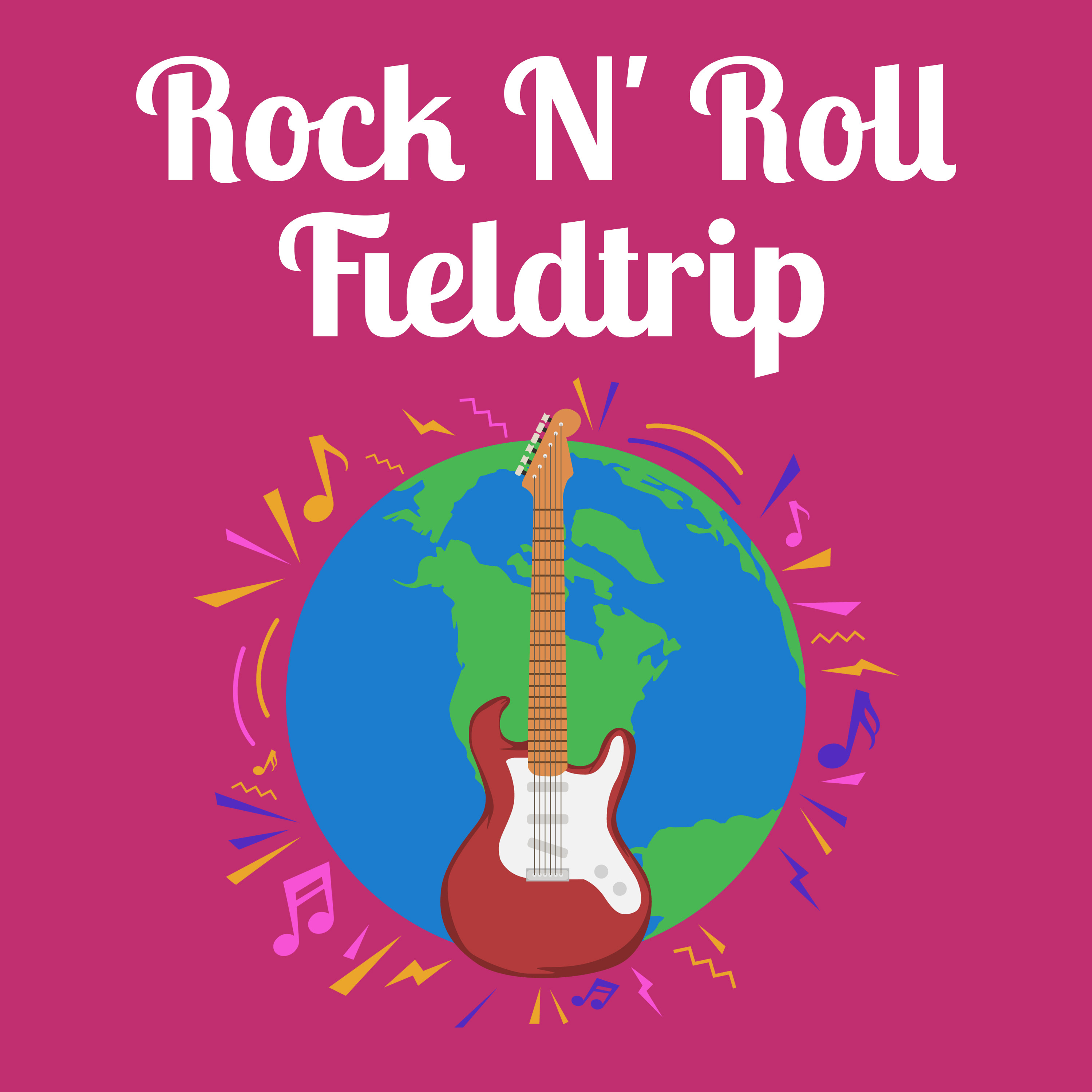 Rock N Roll Fieldtrip