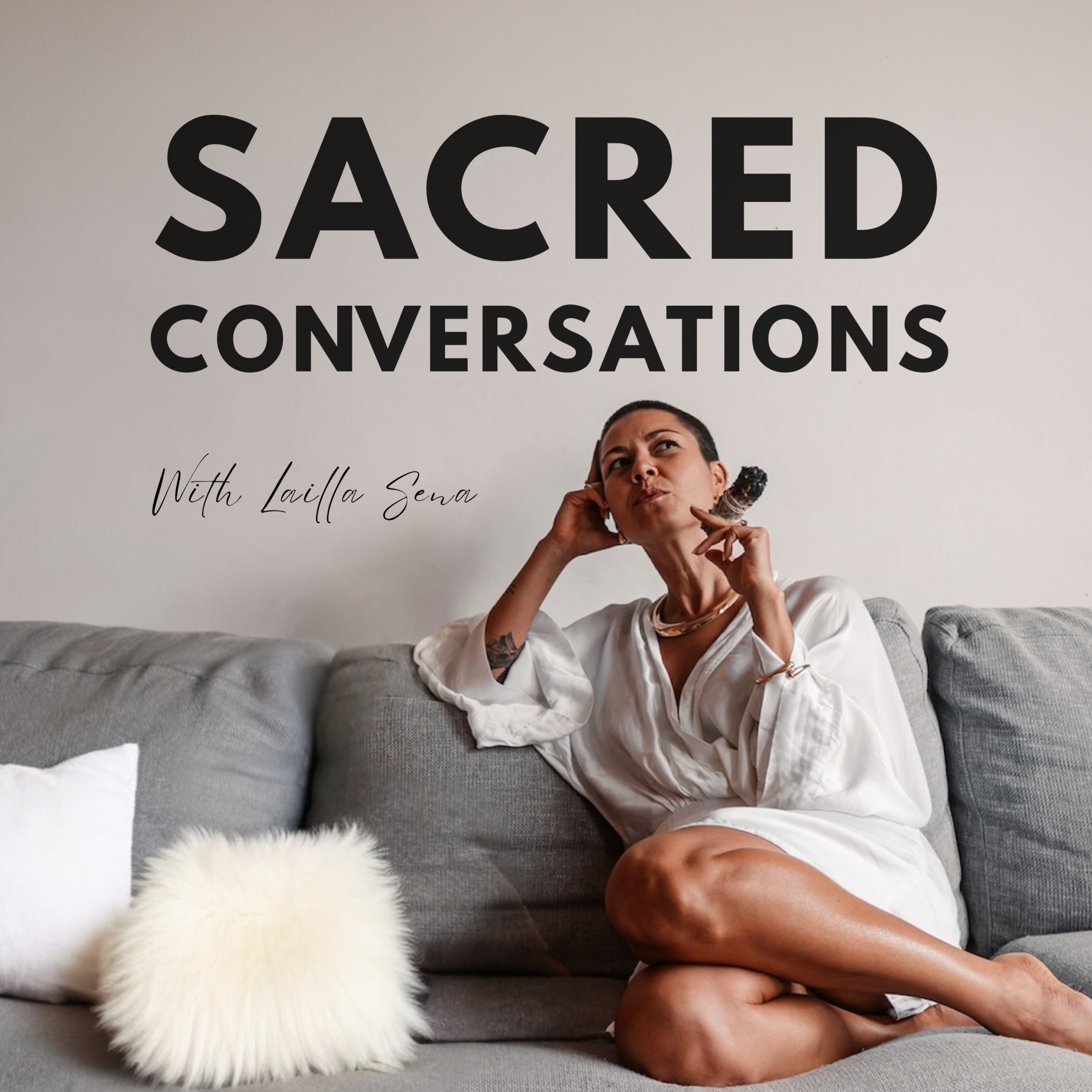 Sacred Conversations - with Lailla Sena