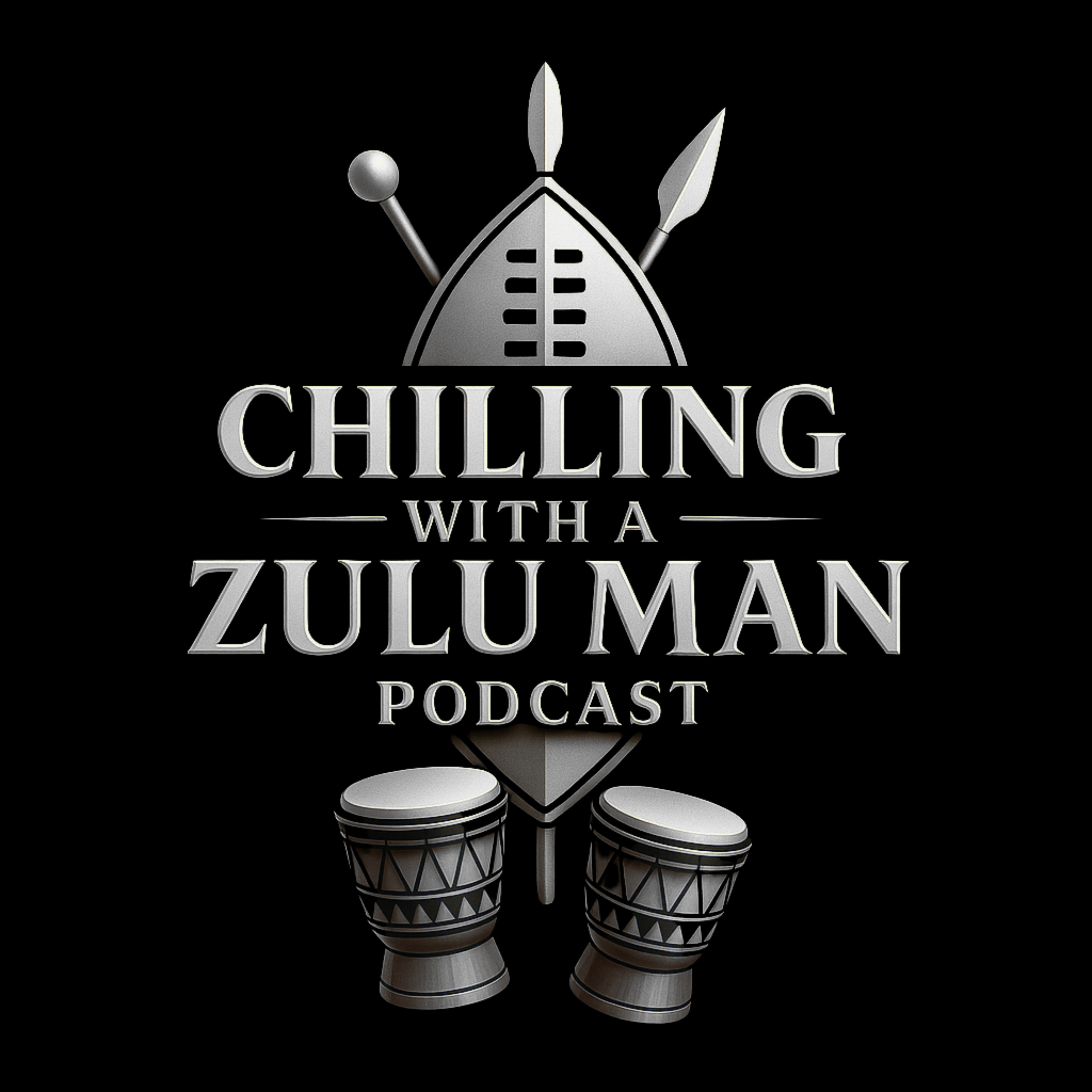 Chilling with a Zulu Man Podcast