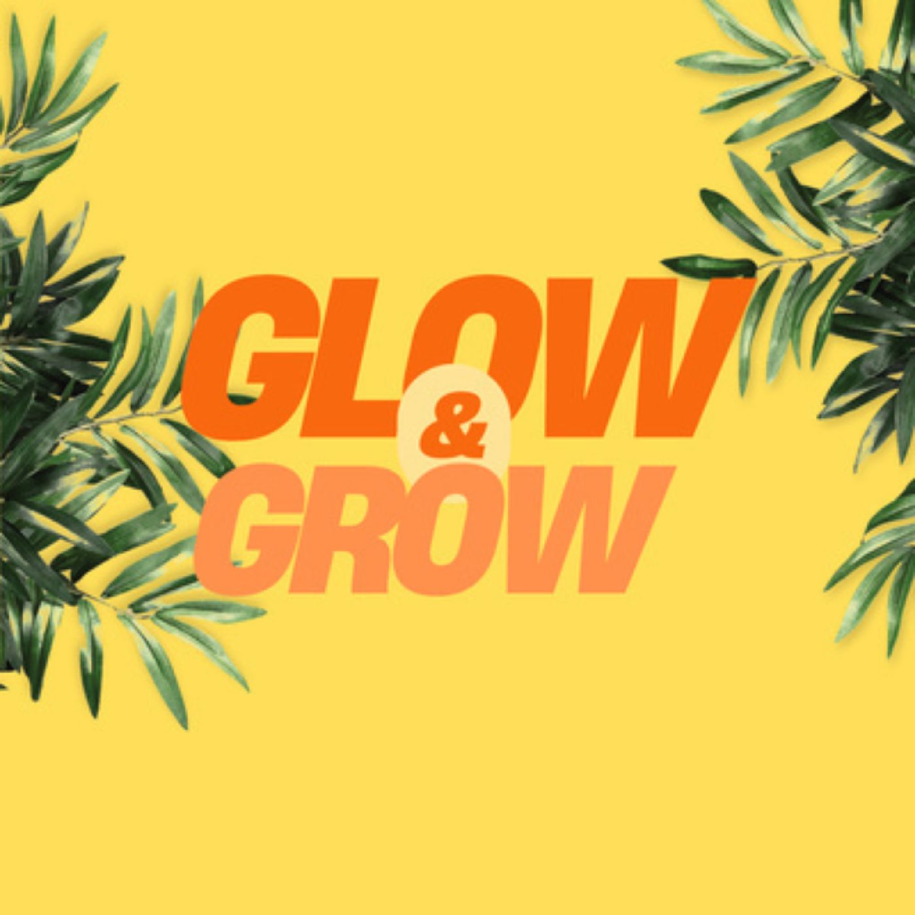 Glow and Grow podcast artwork
