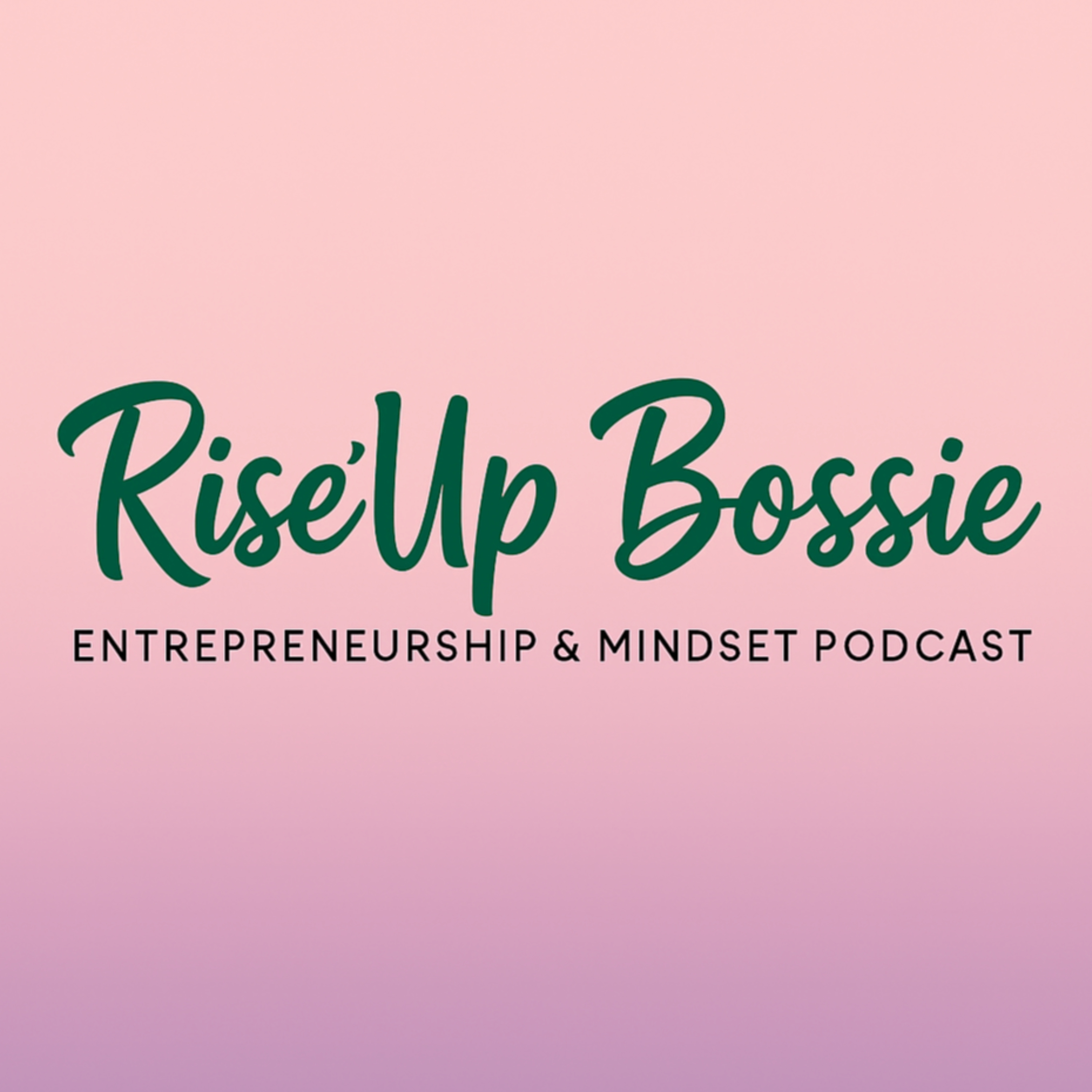 Rise'Up Bossie podcast artwork