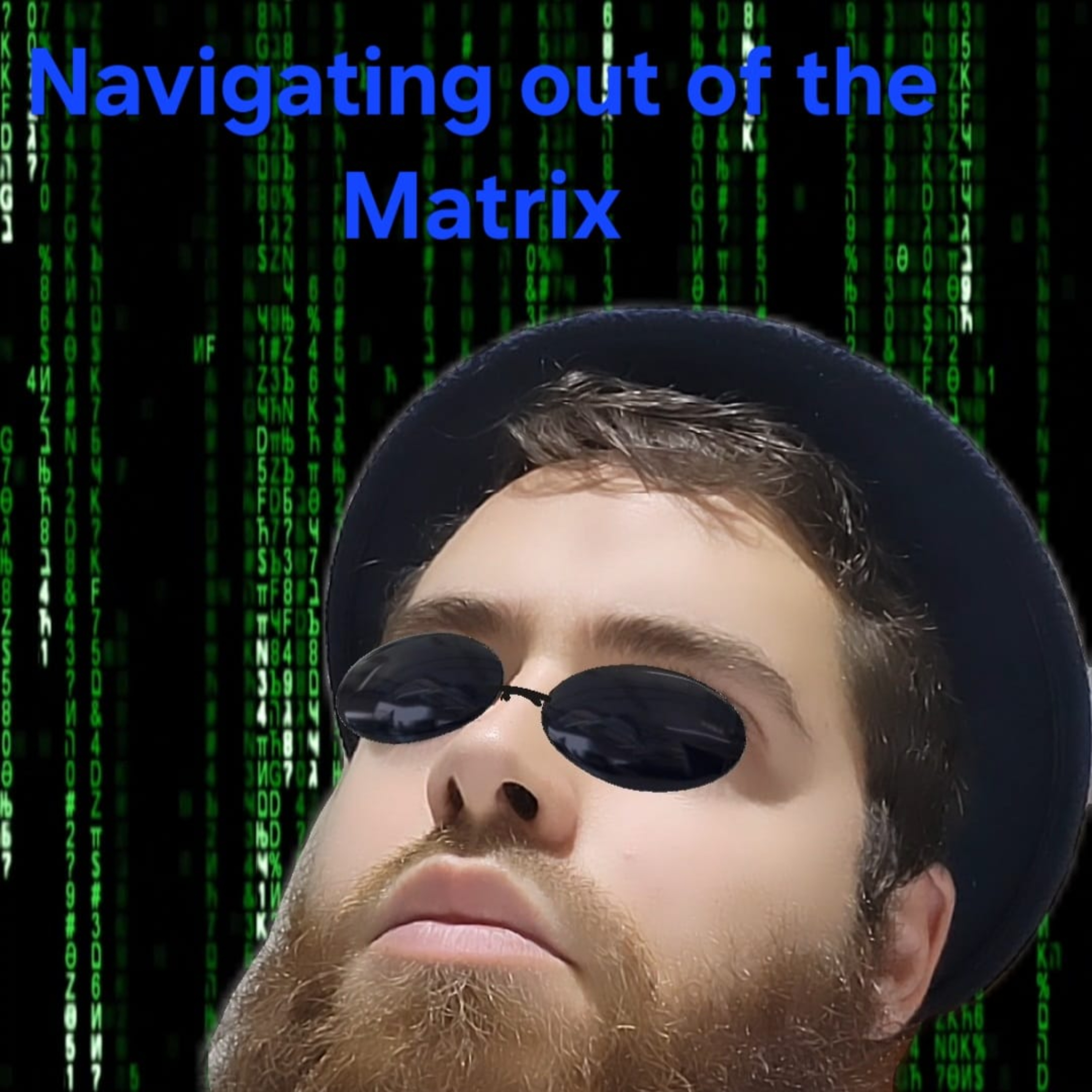 Navigating out of the Matrix podcast artwork