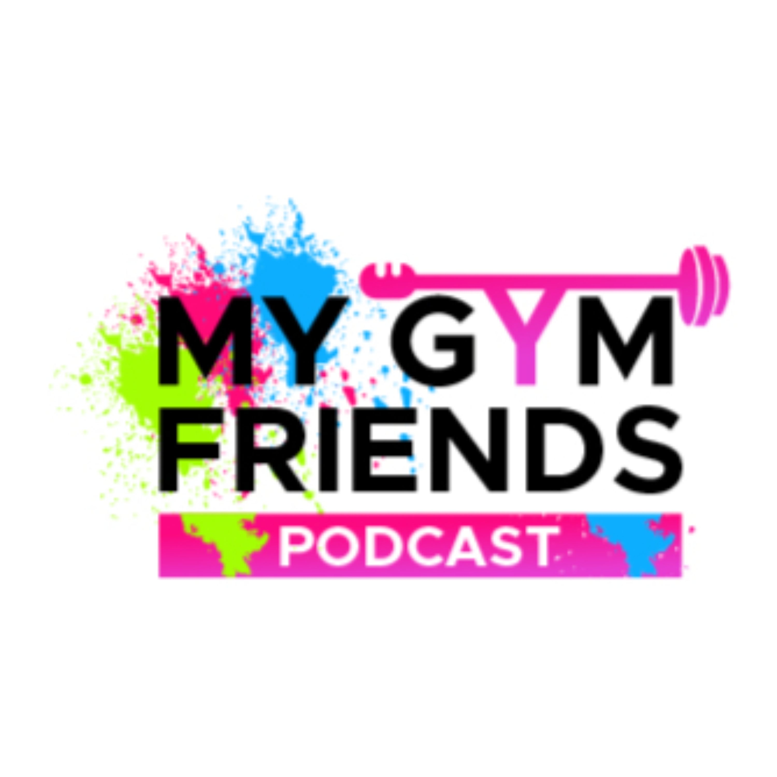 My Gym Friends Podcast
