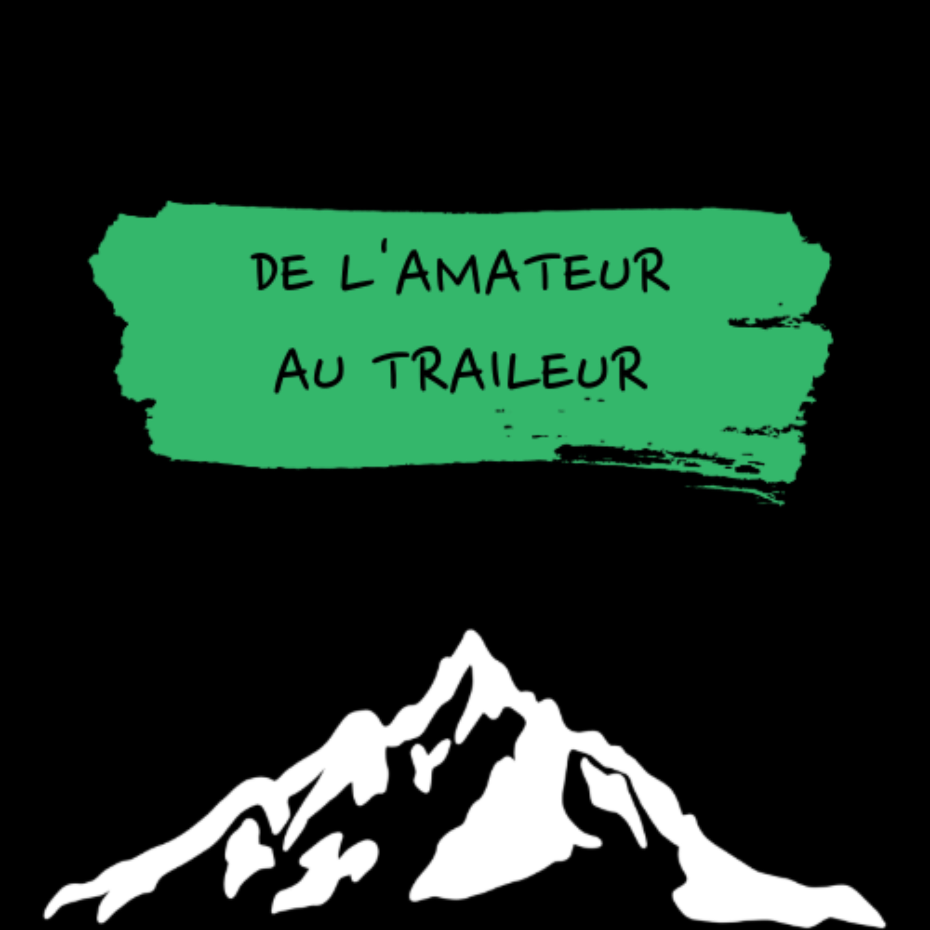 De l'amateur au traileur Podcast De l'amateur au traileur