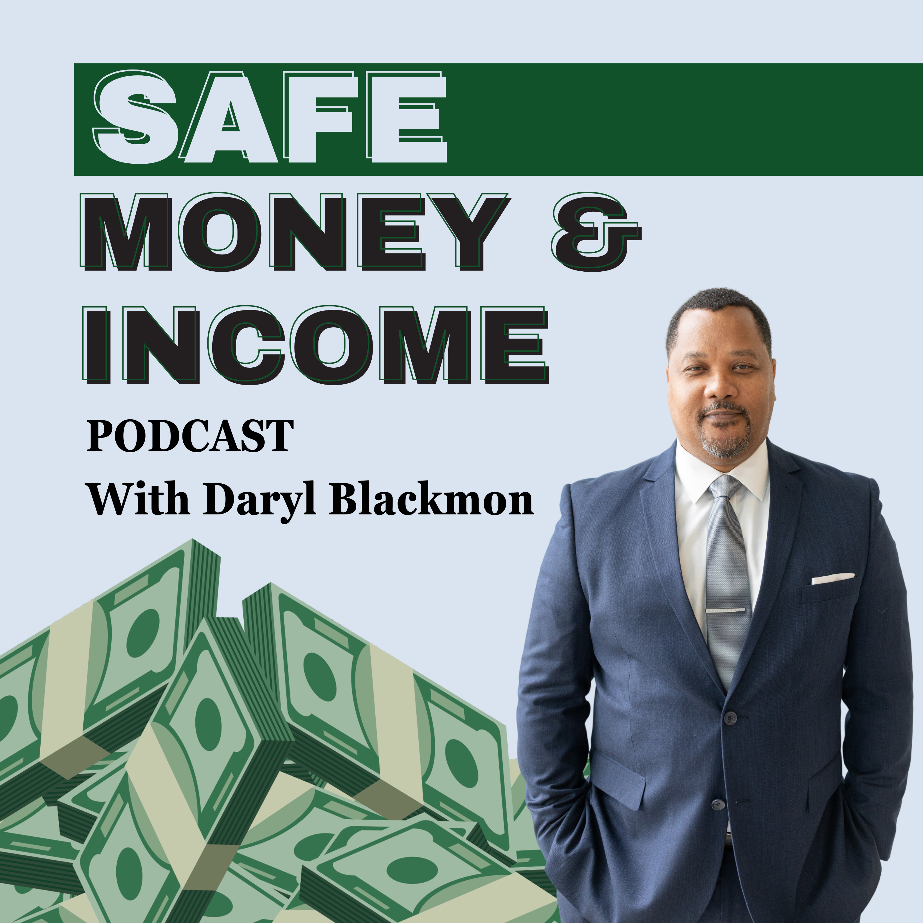 Safe Money and Income with Daryl Blackmon