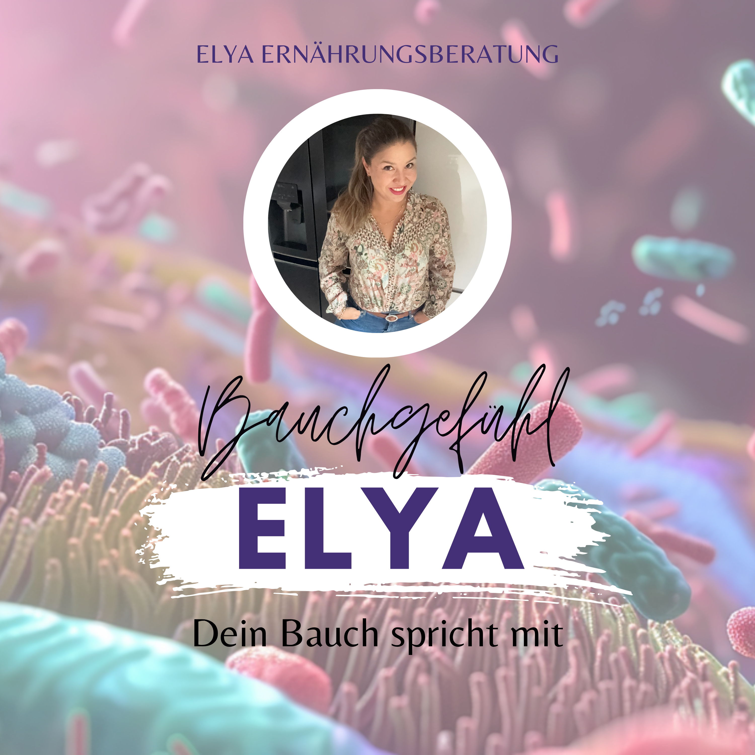ELYA - Dein Bauch spricht mit podcast artwork