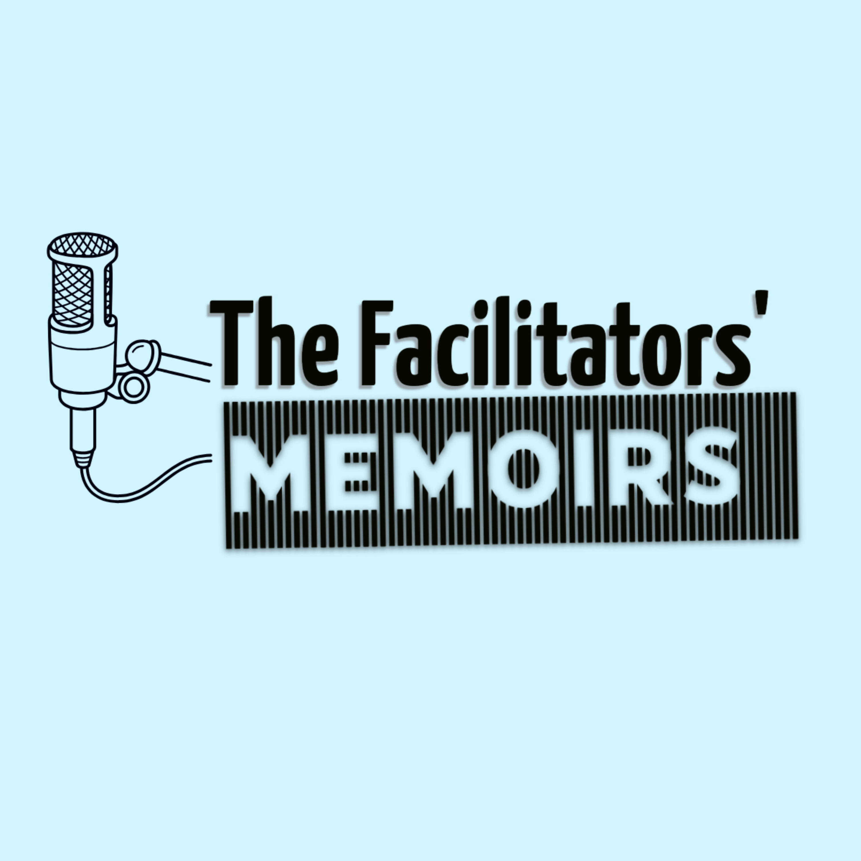 The Facilitators\' Memoirs
