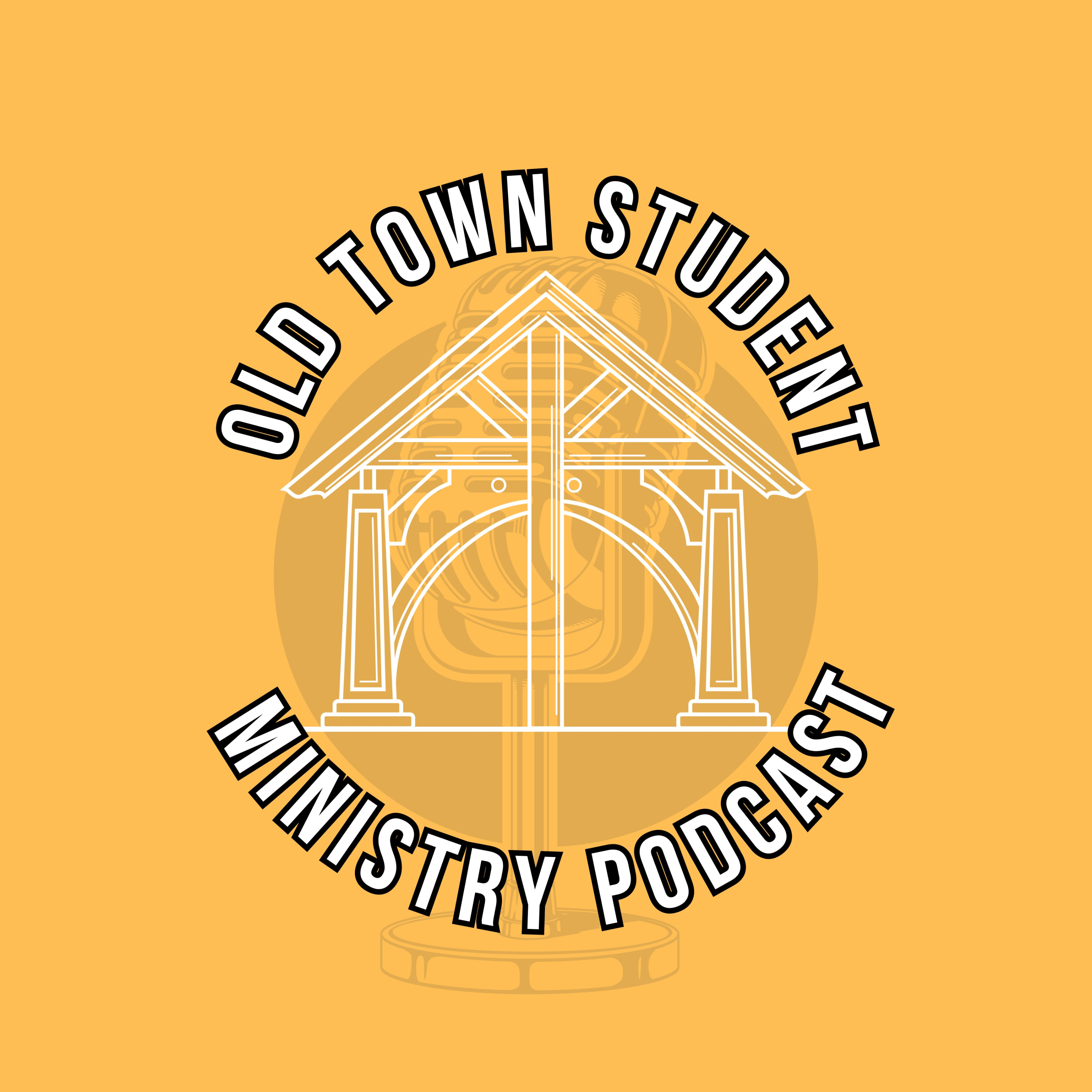 Old Town Student Ministry Podcast podcast artwork