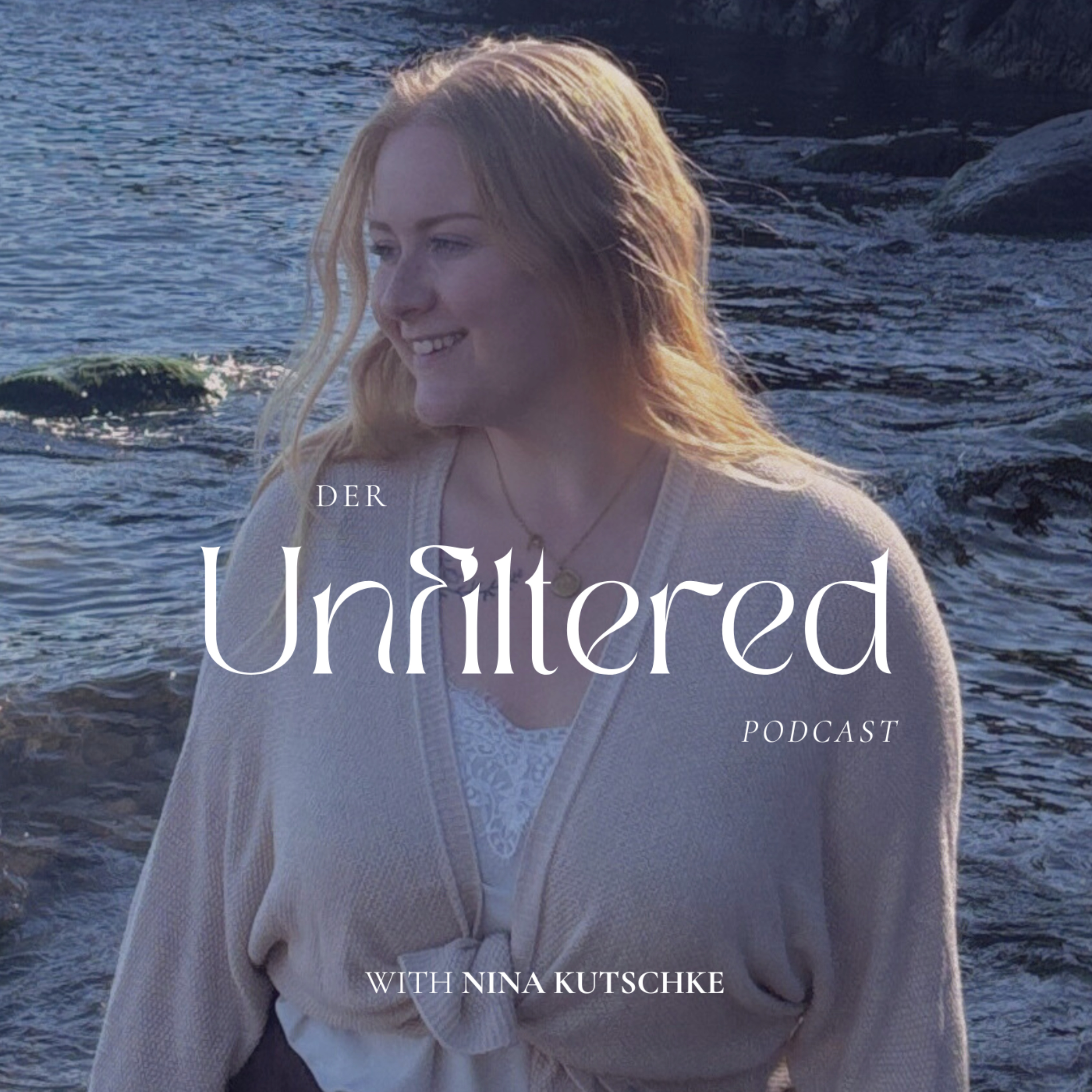 Unfiltered mit Nina Kutschke podcast artwork