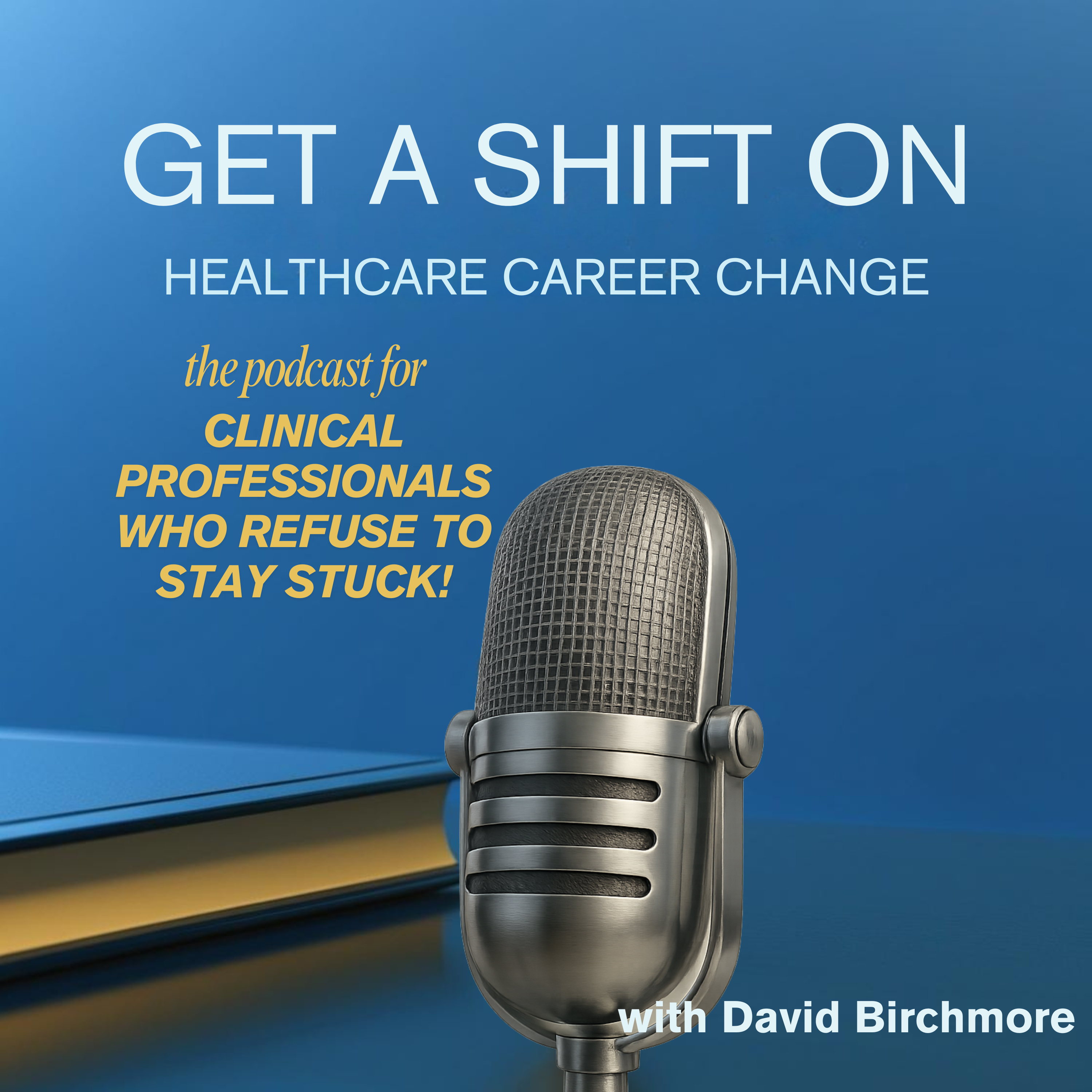 Get A Shift On: Healthcare Career Change and Business Stories