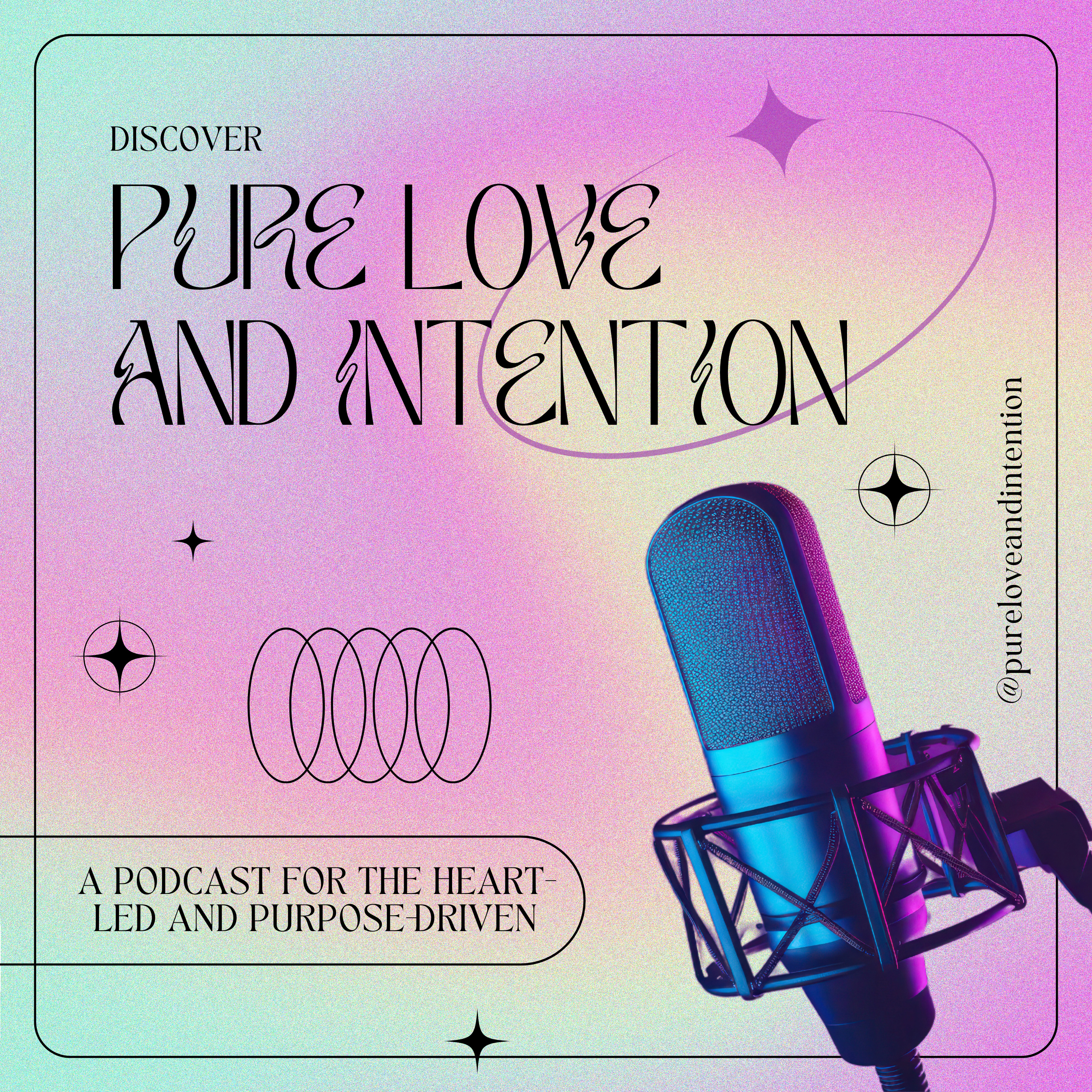 Pure Love and Intention podcast artwork