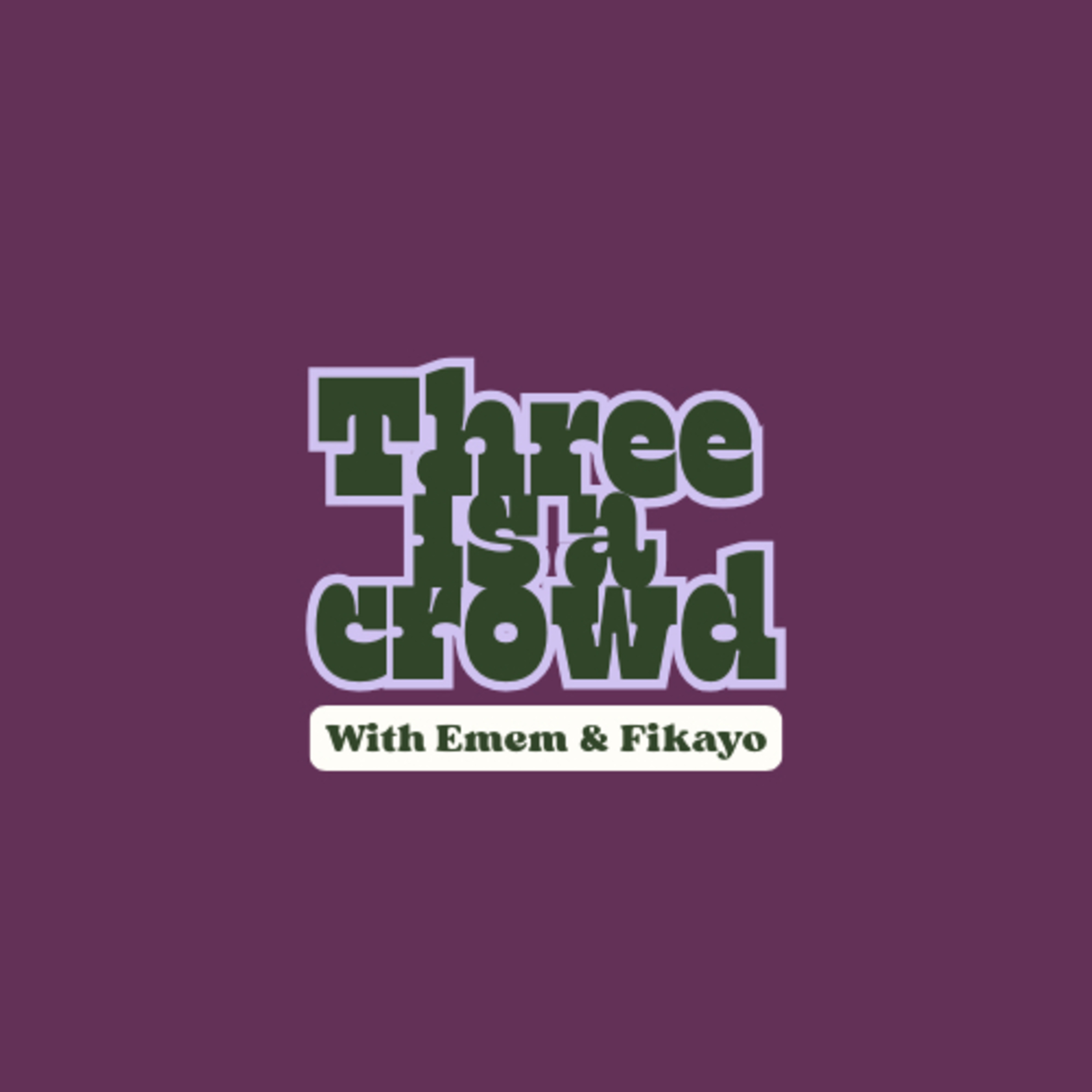Three is a Crowd Podcast
