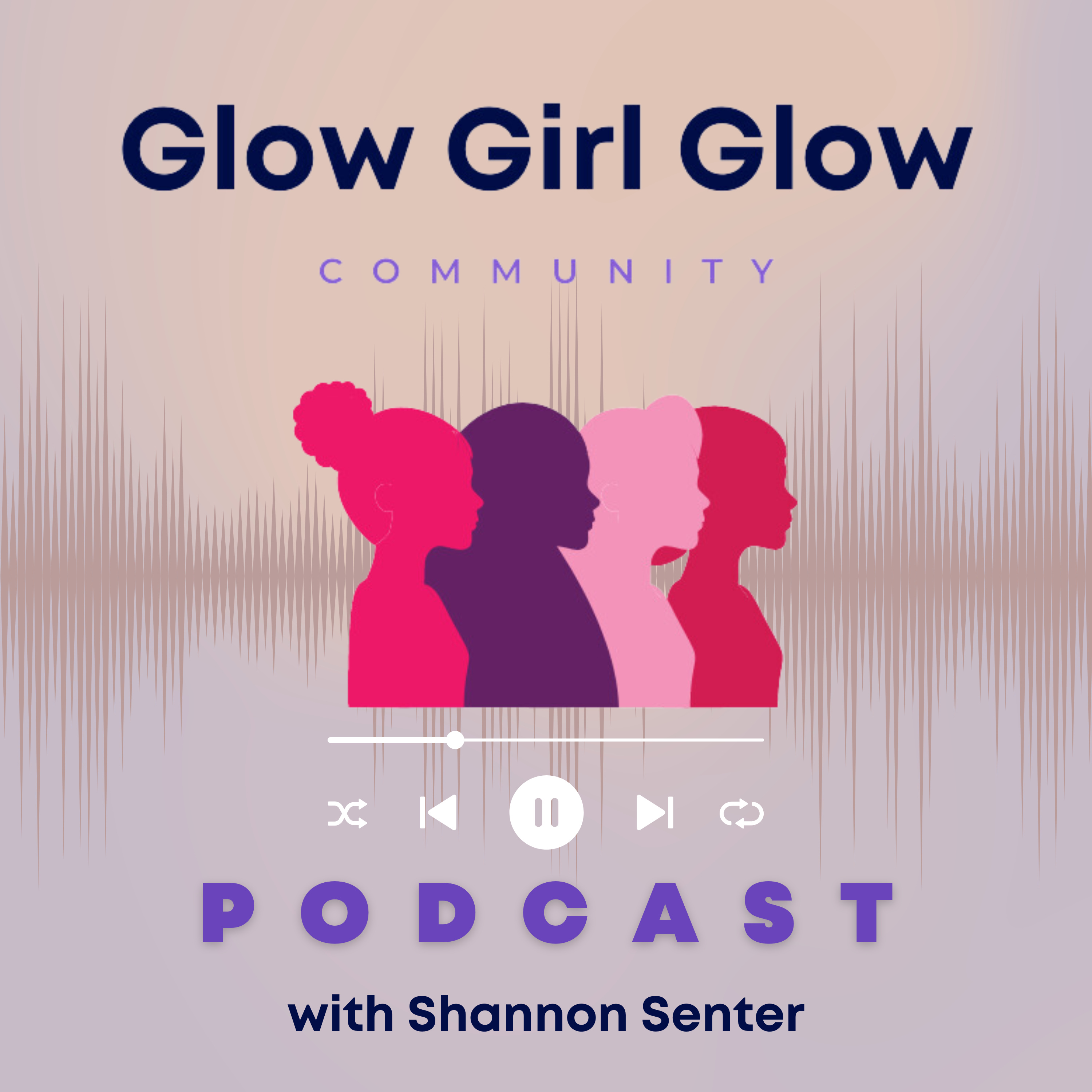 Glow Girl Glow Podcast podcast artwork