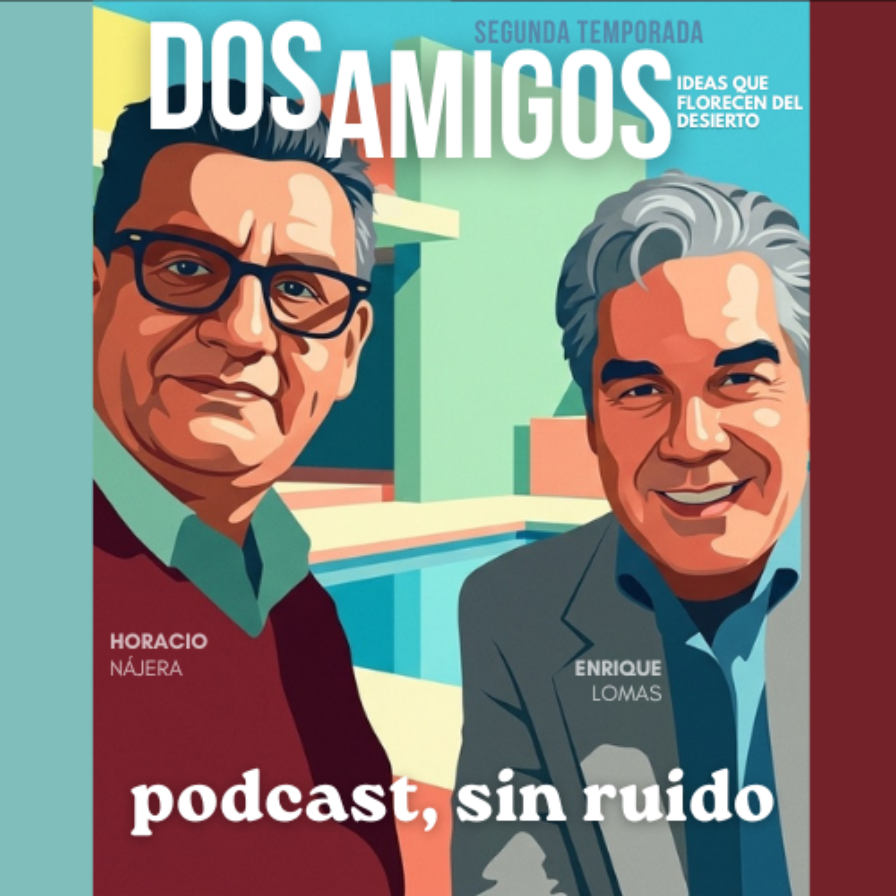 Dos Amigos: Ideas que florecen del desierto