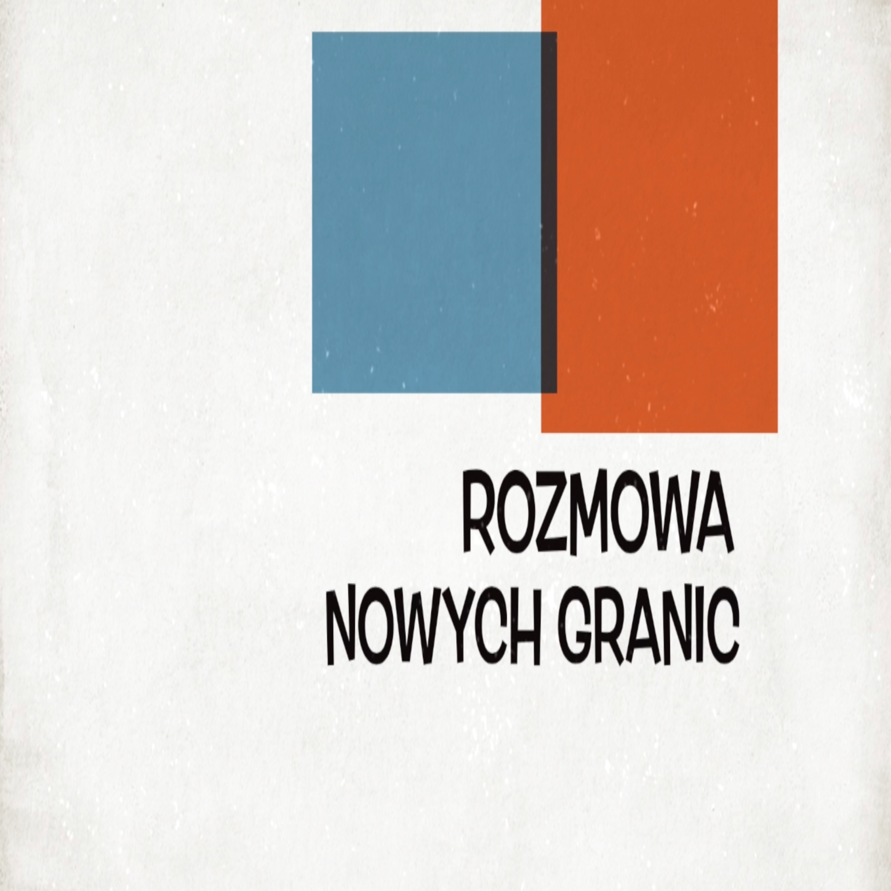 Rozmowa Nowych Granic podcast artwork