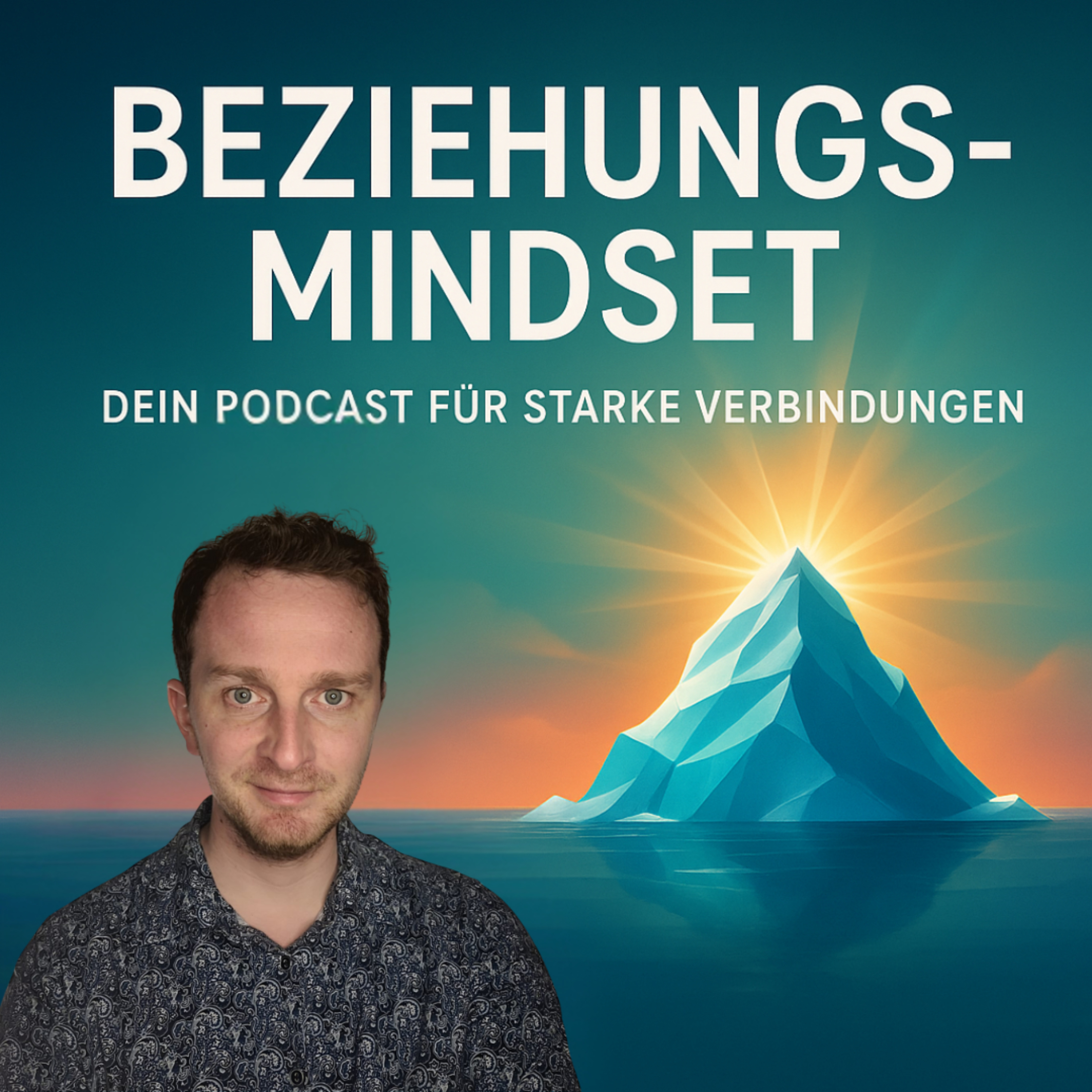 Beziehungs-Mindset - Dein Podcast für starke Verbindungen von Dr. Daniel Köpke