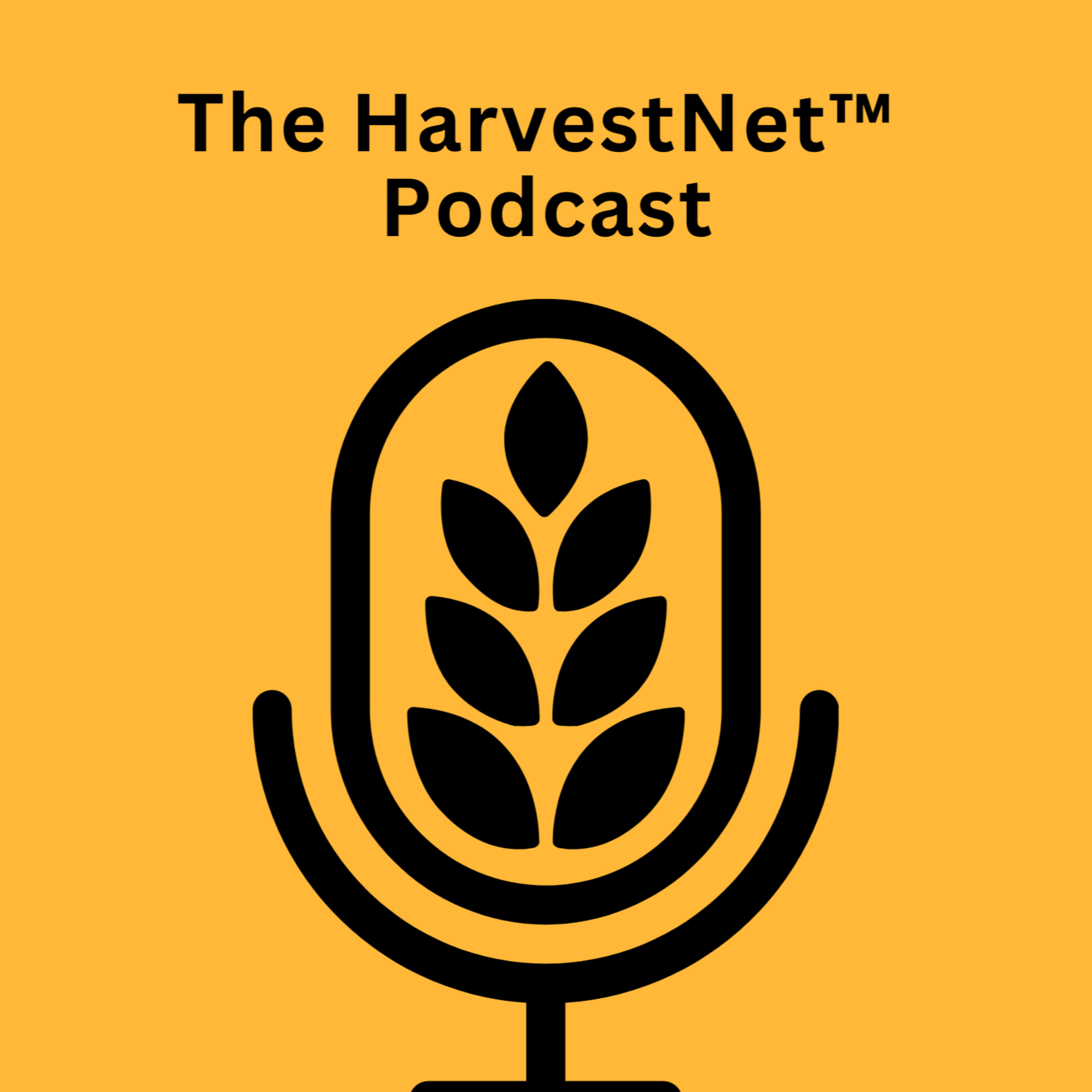 The HarvestNet™ Podcast