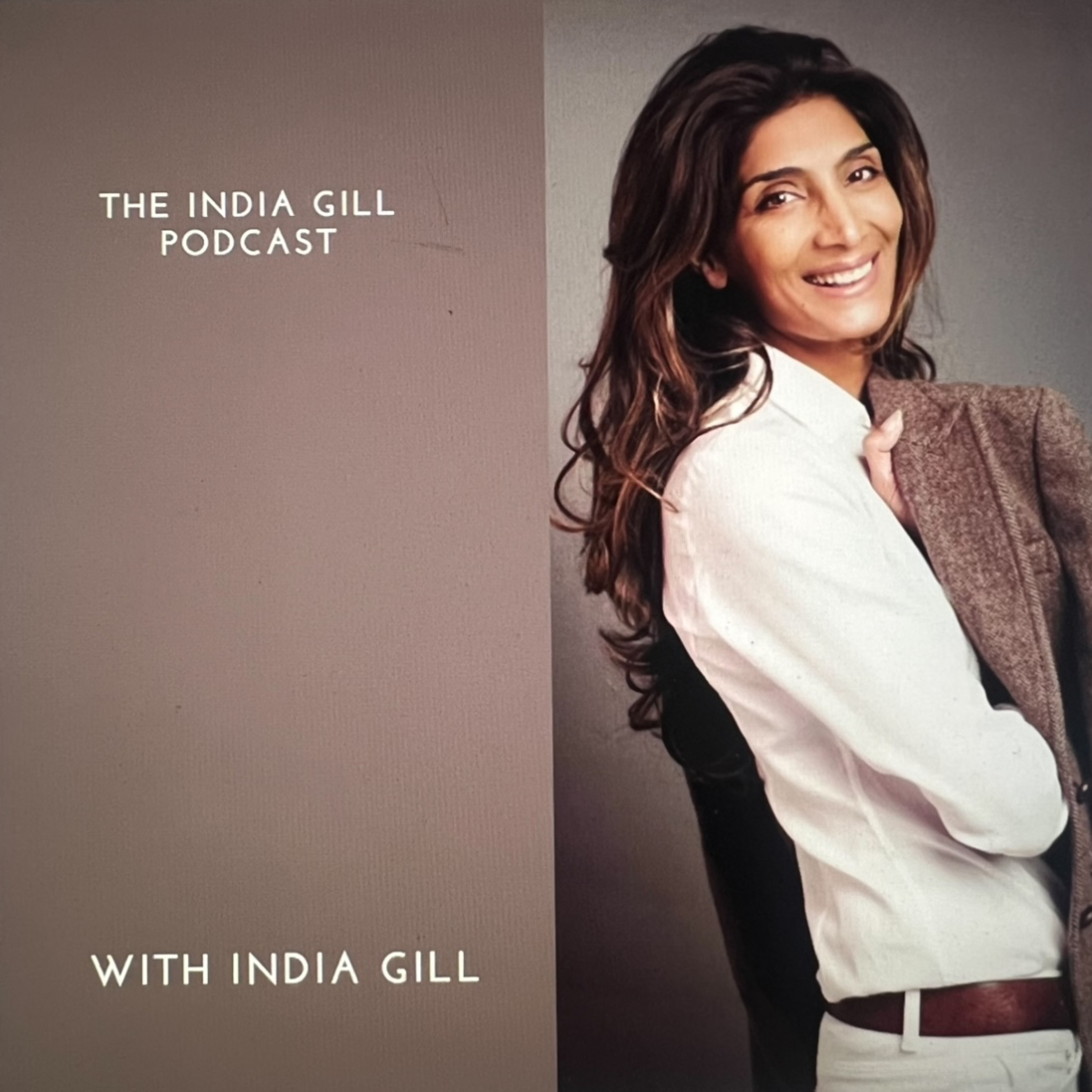 The India Gill Podcast