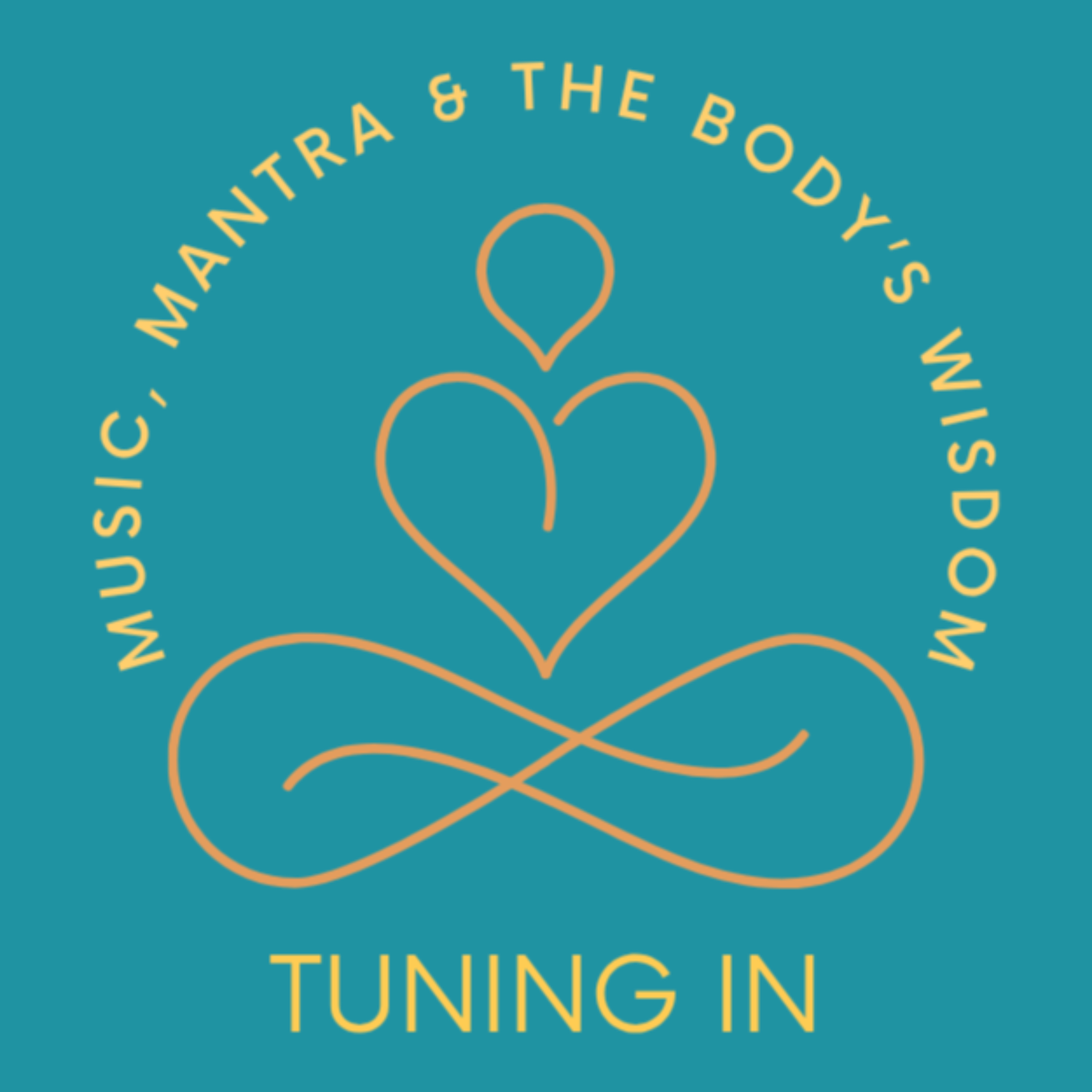 Tuning In: Music, Mantra and the Body's Wisdom podcast artwork