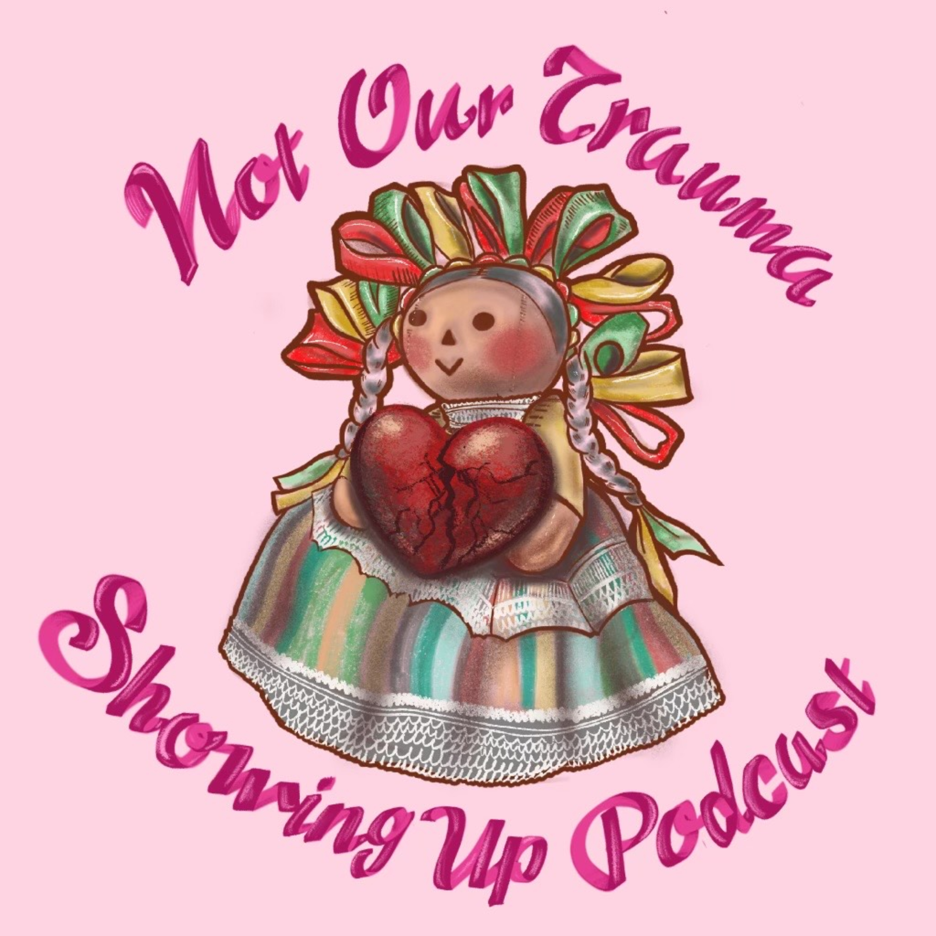 Not Our Trauma Showing Up podcast artwork