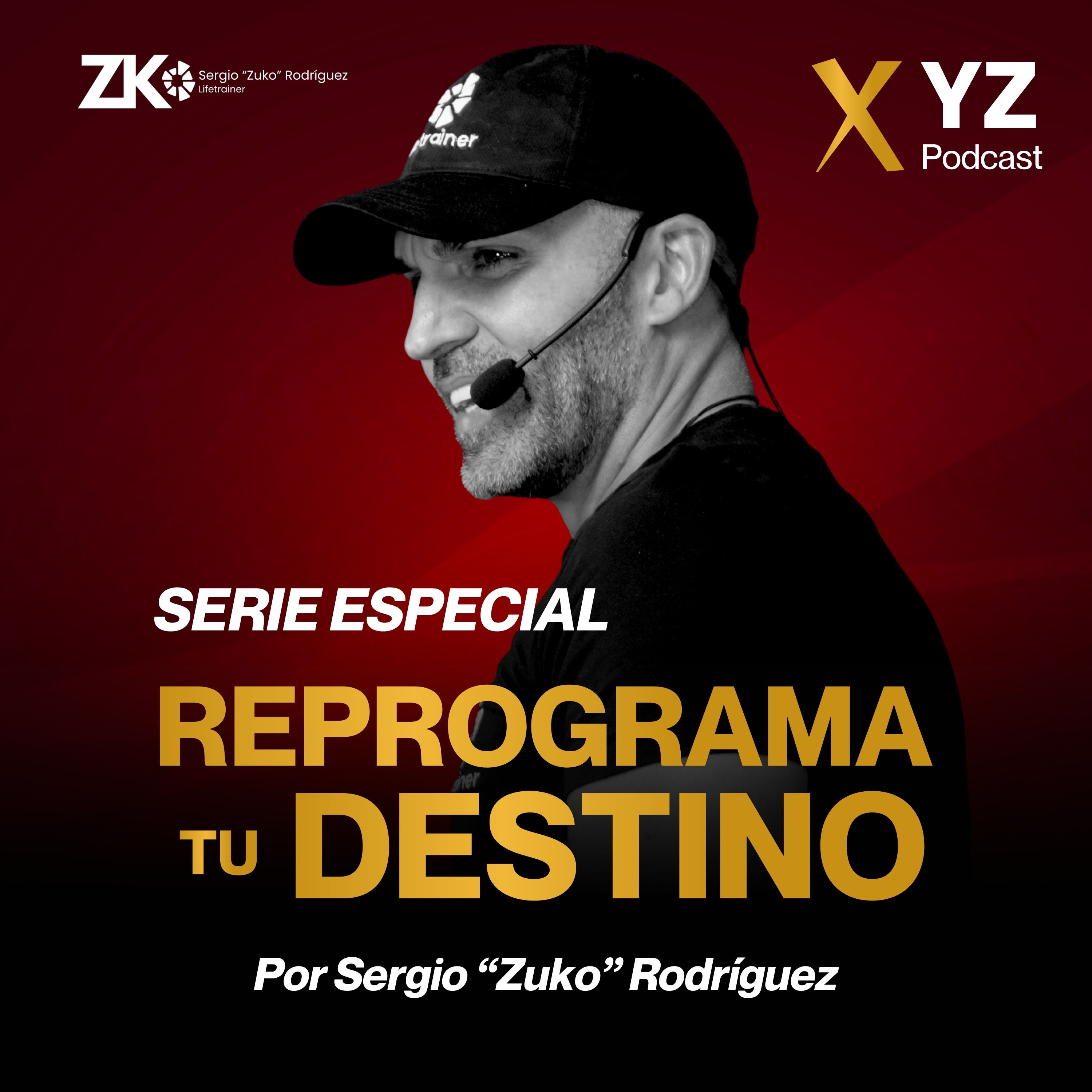 X, Y, Z por Sergio "Zuko" Rodríguez - Reprograma tu Destino