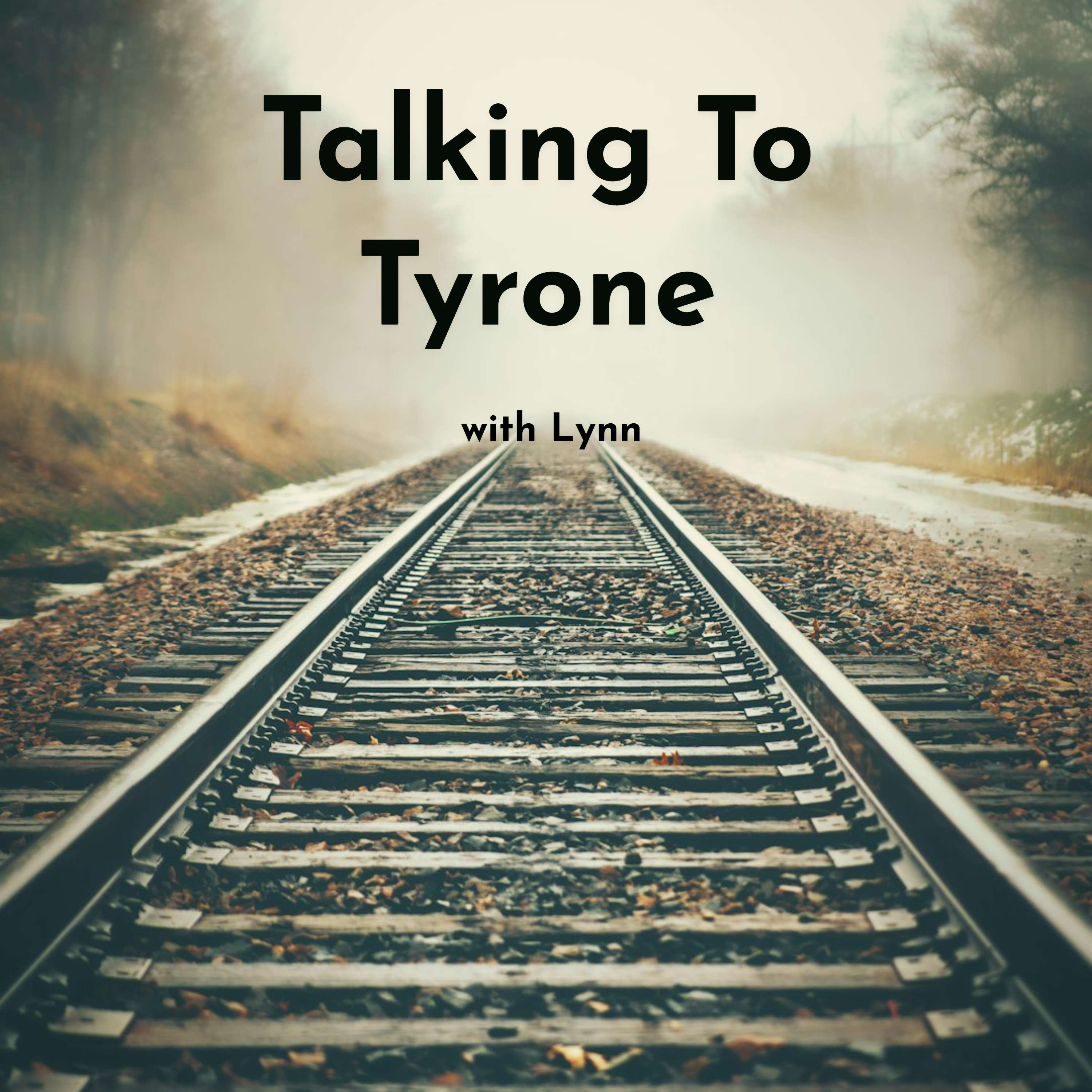 Talking To Tyrone podcast artwork