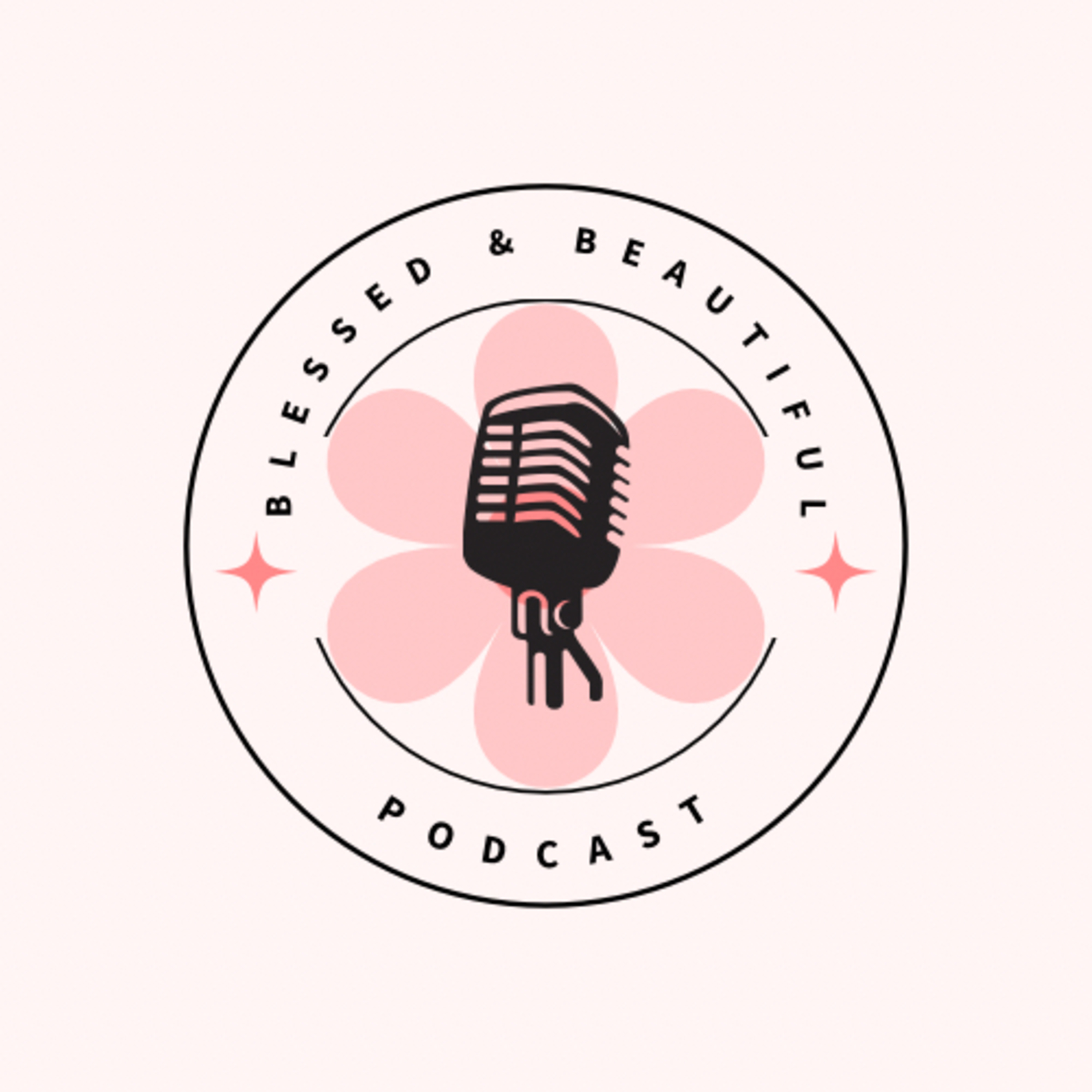 Blessed and Beautiful Podcast