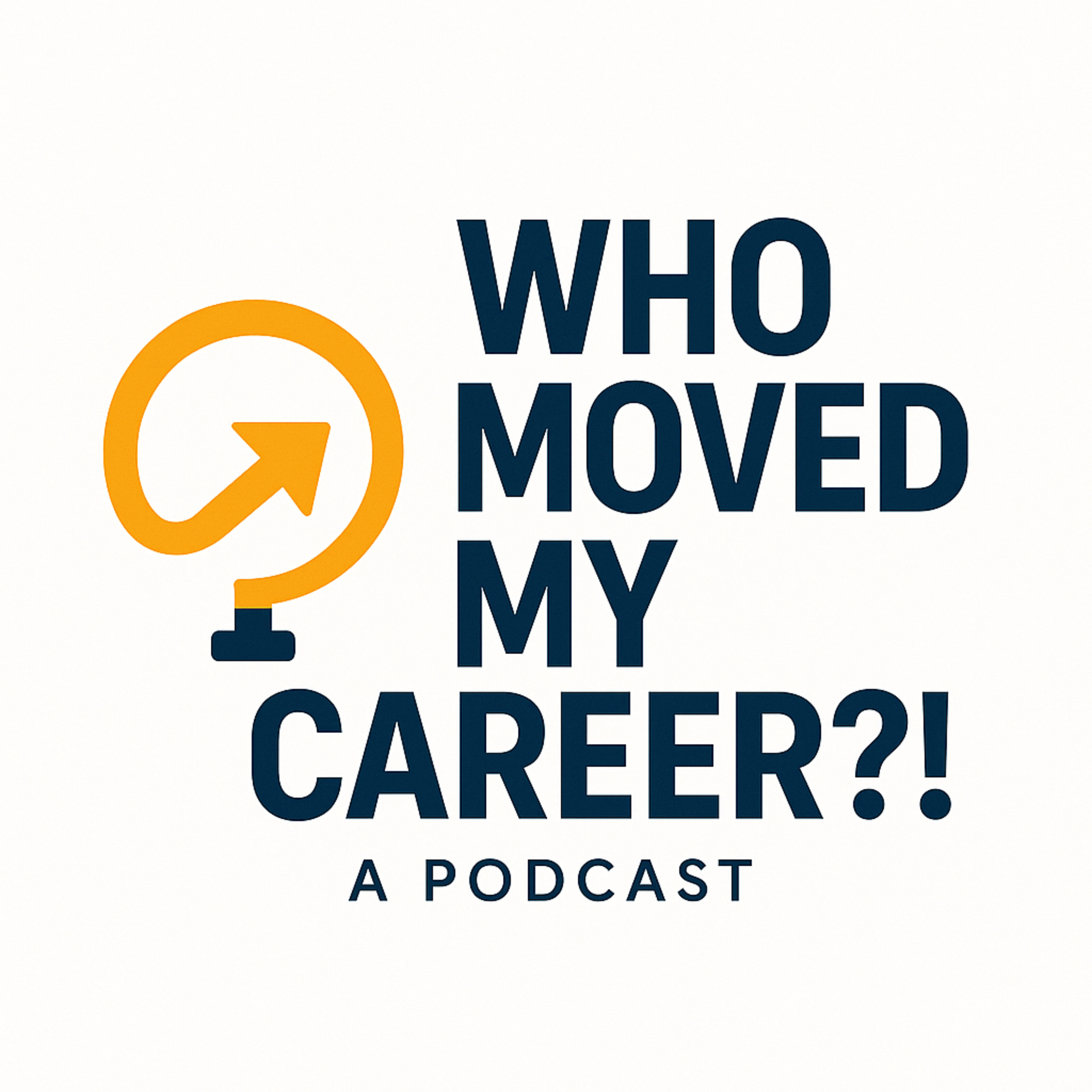 Who Moved My Career?!?