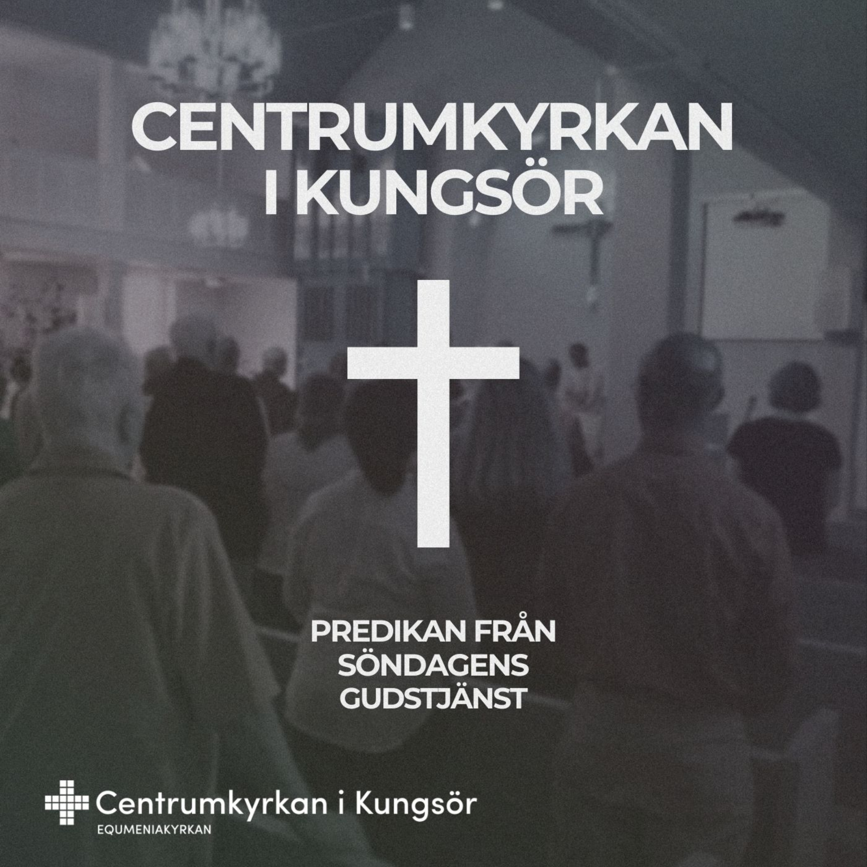 Predikan från Centrumkyrkan i Kungsör