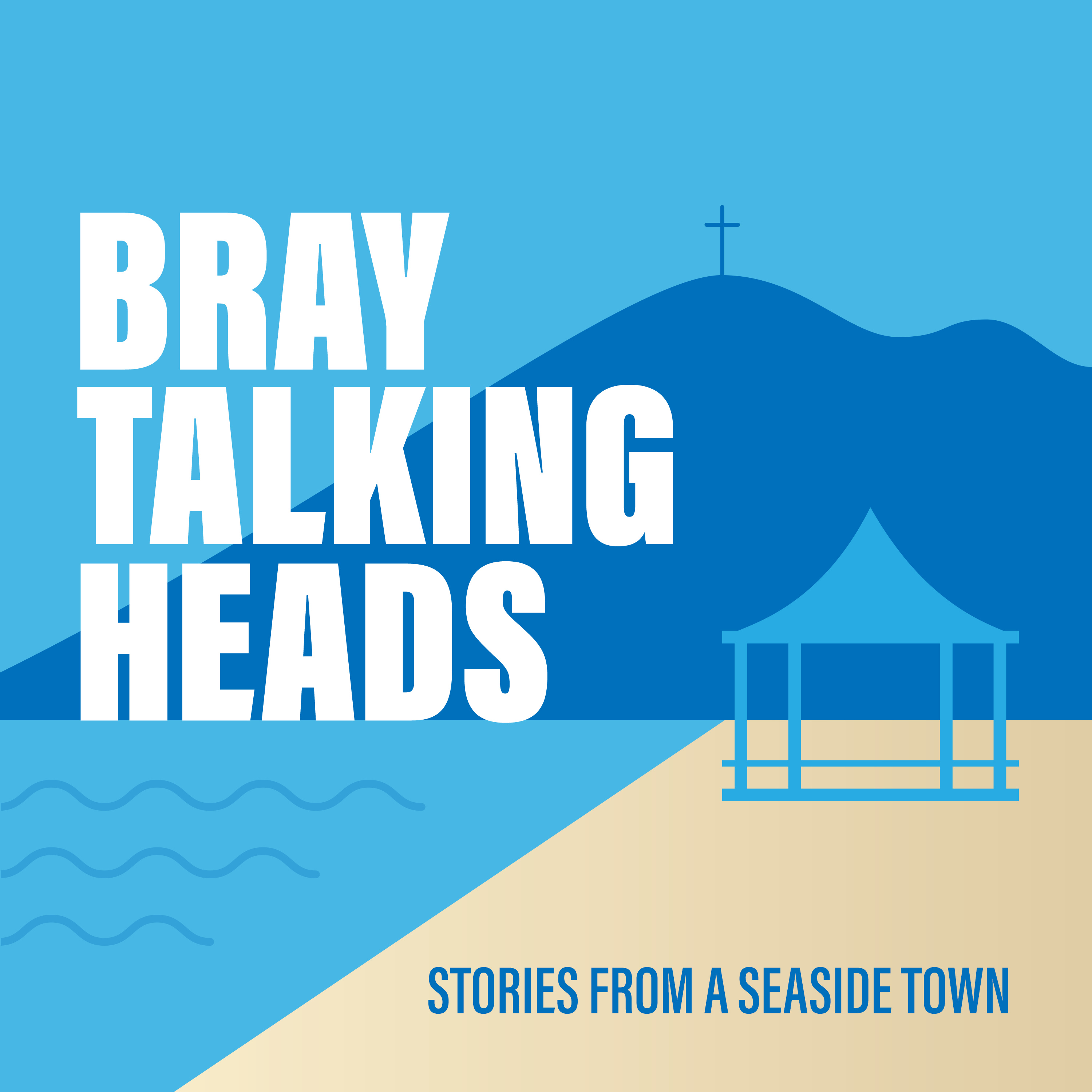 Bray Talking Heads