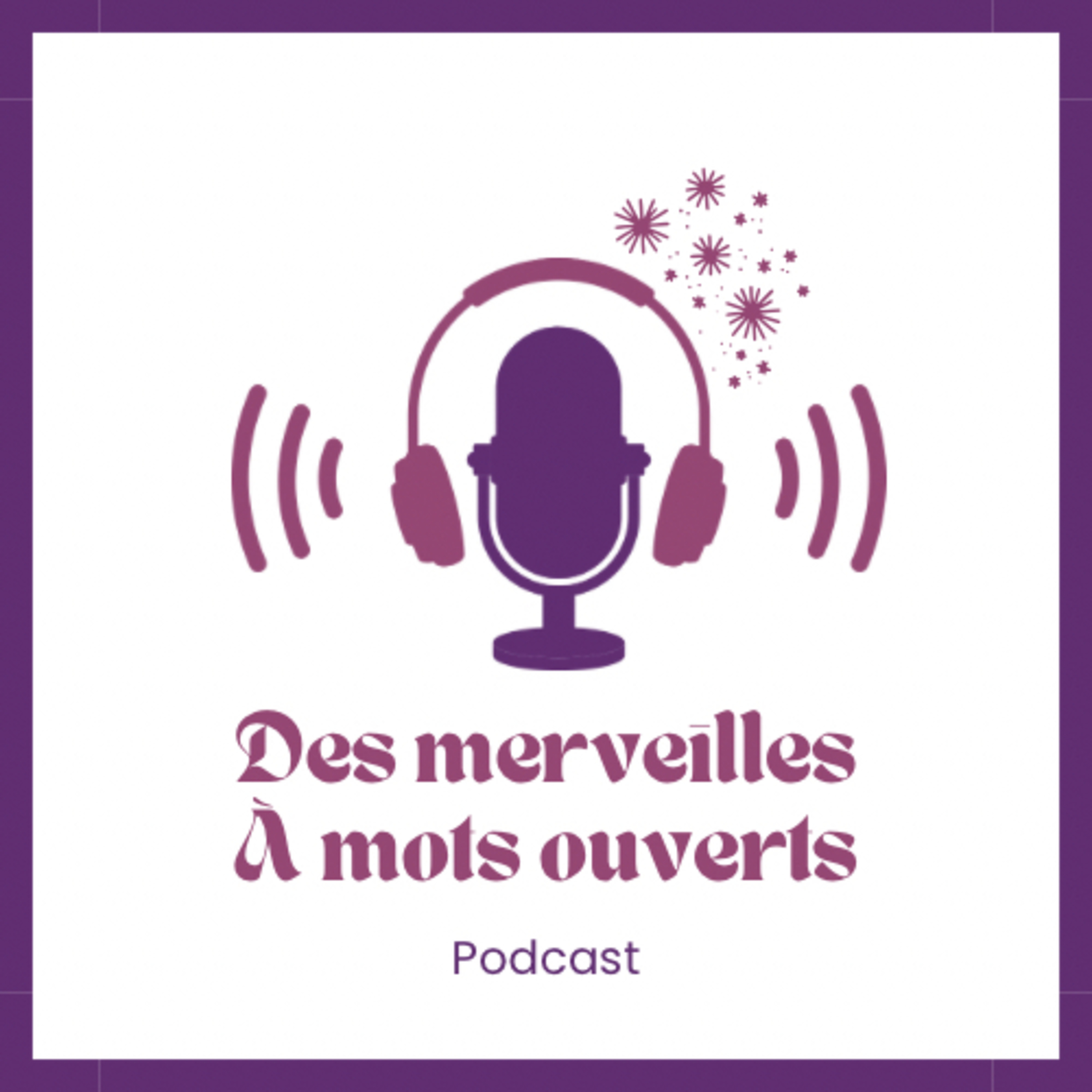 Des merveilles à mots ouverts
