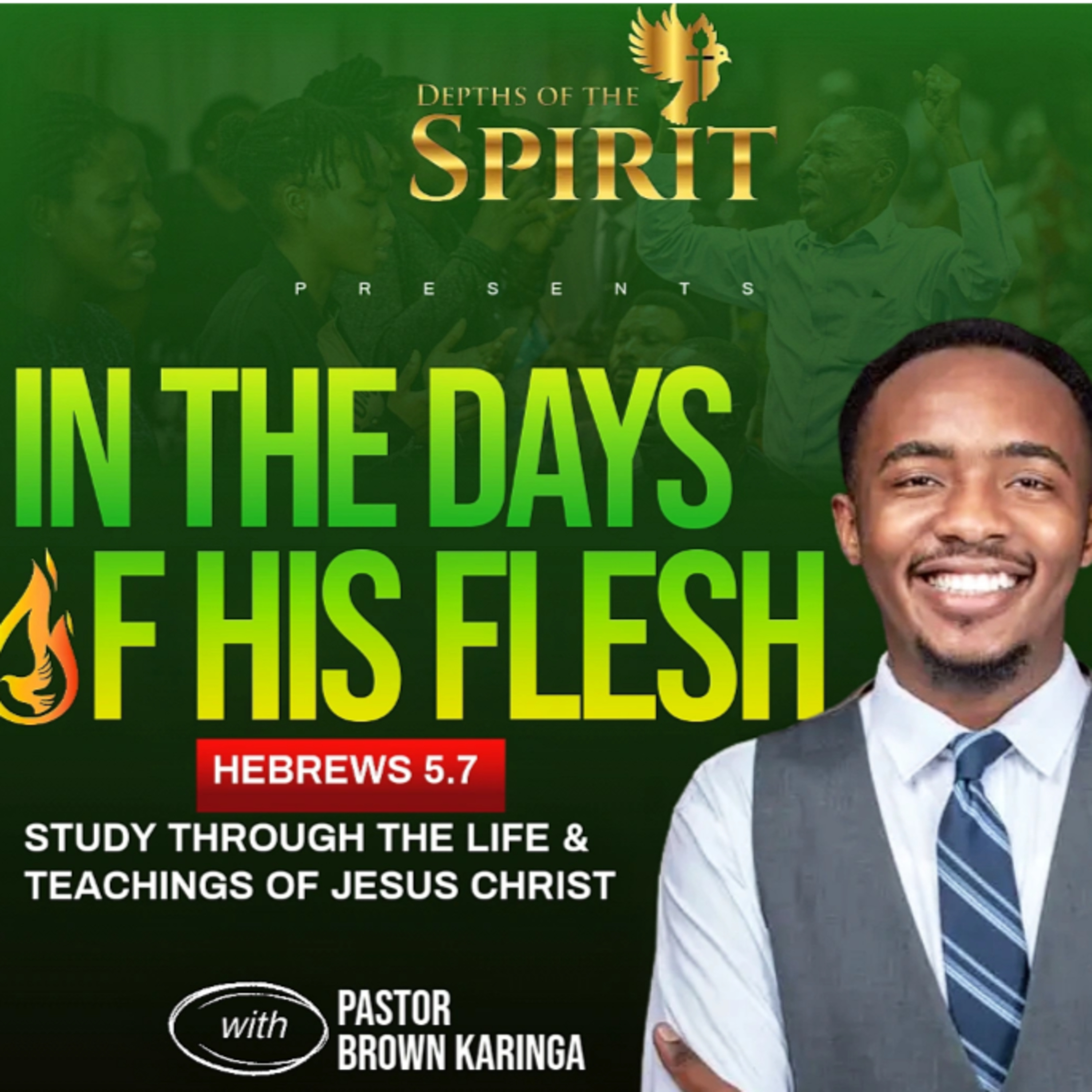 IN THE DAYS OF HIS FLESH